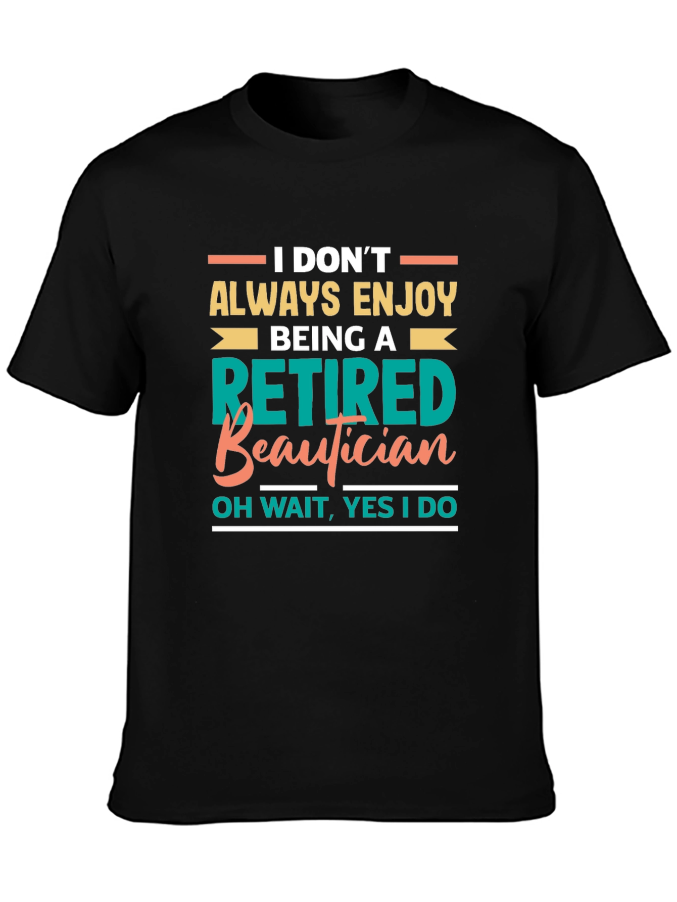 Retired Beautician Graphic T-Shirt