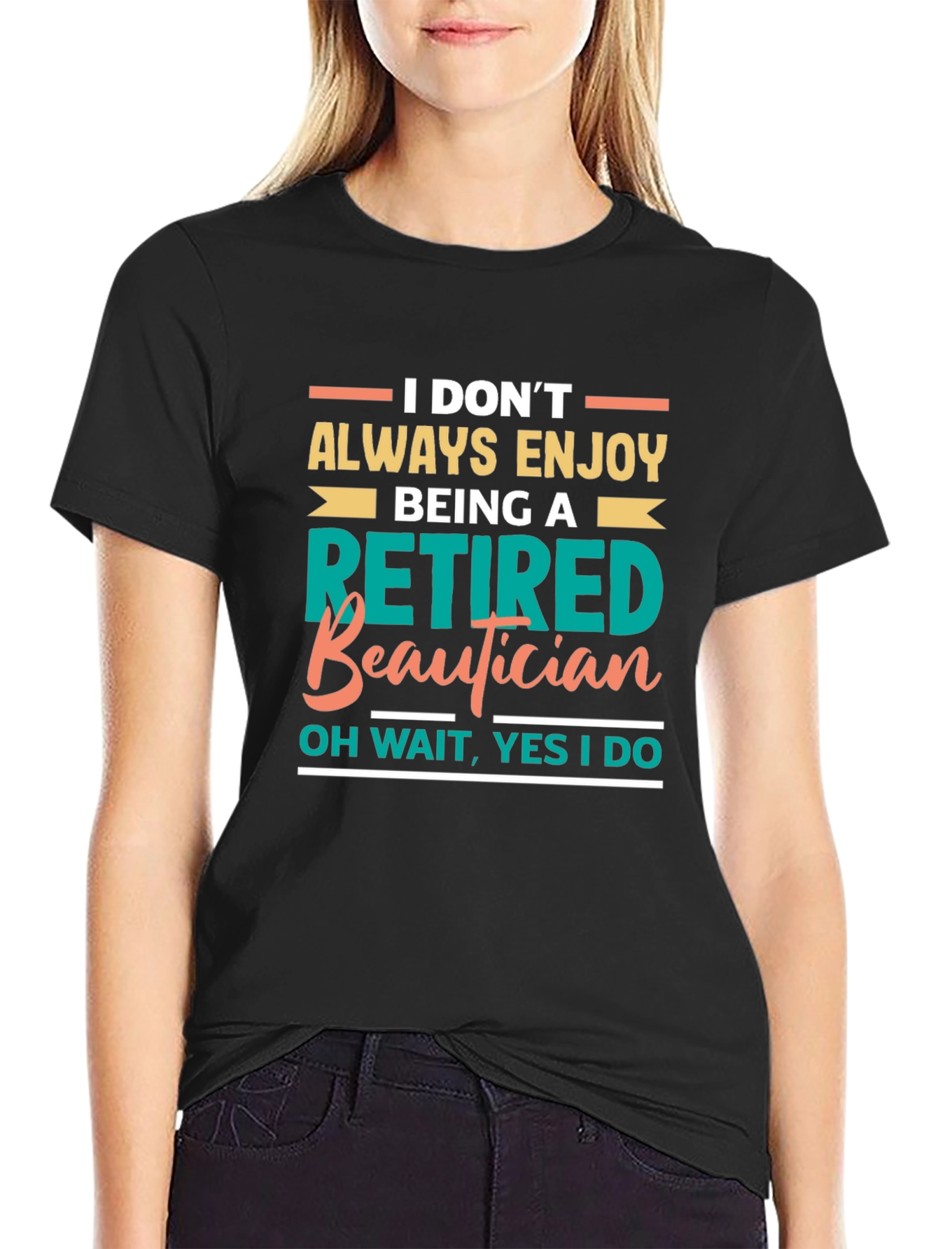 Retired Beautician Graphic T-Shirt