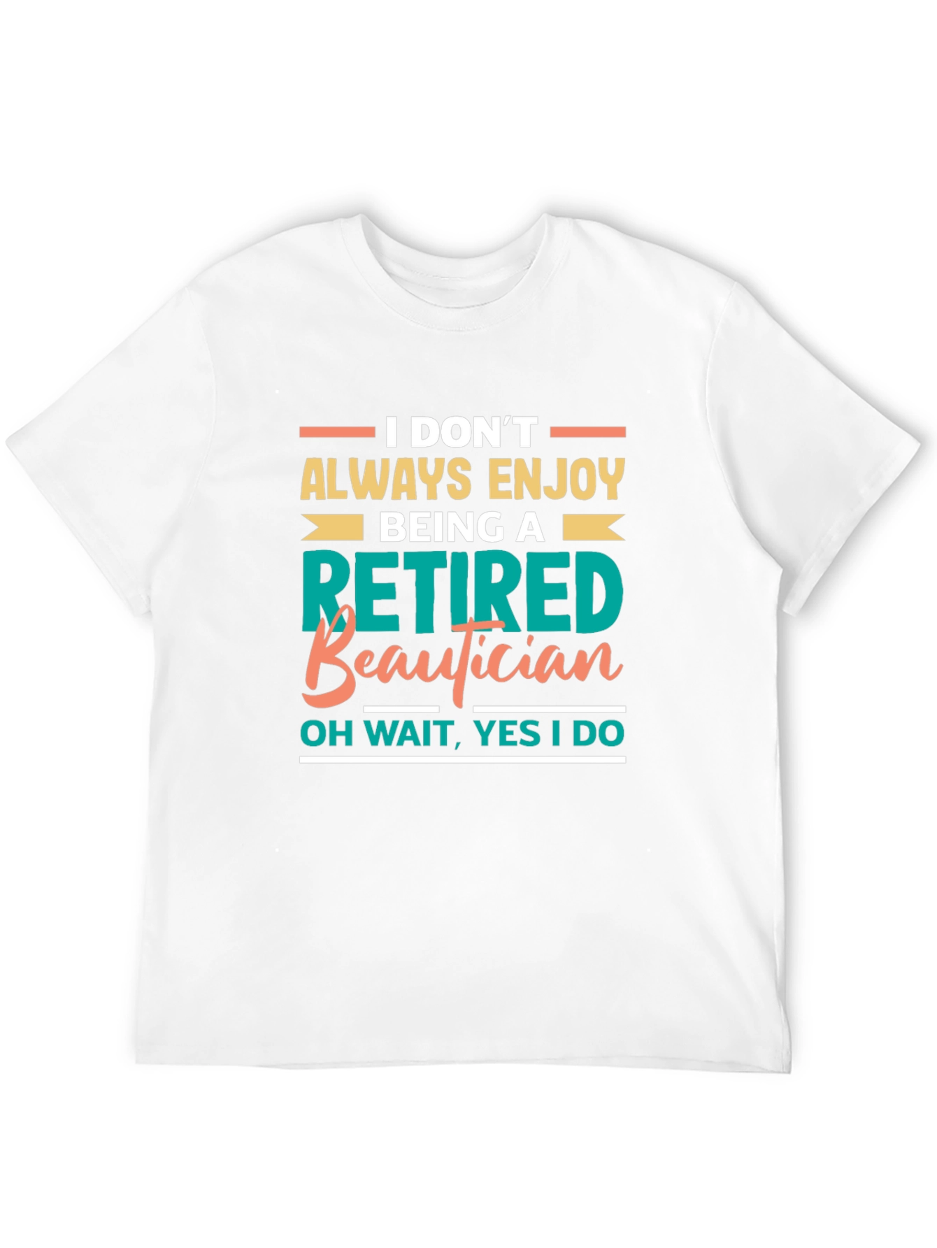 Retired Beautician Graphic T-Shirt