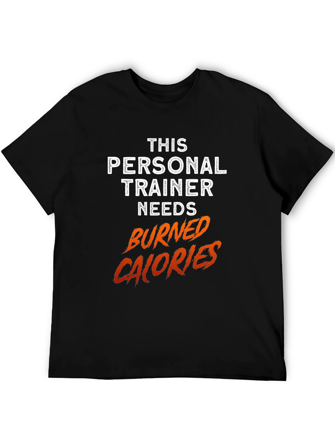 Personal Trainer Burned Calories Black T-Shirt
