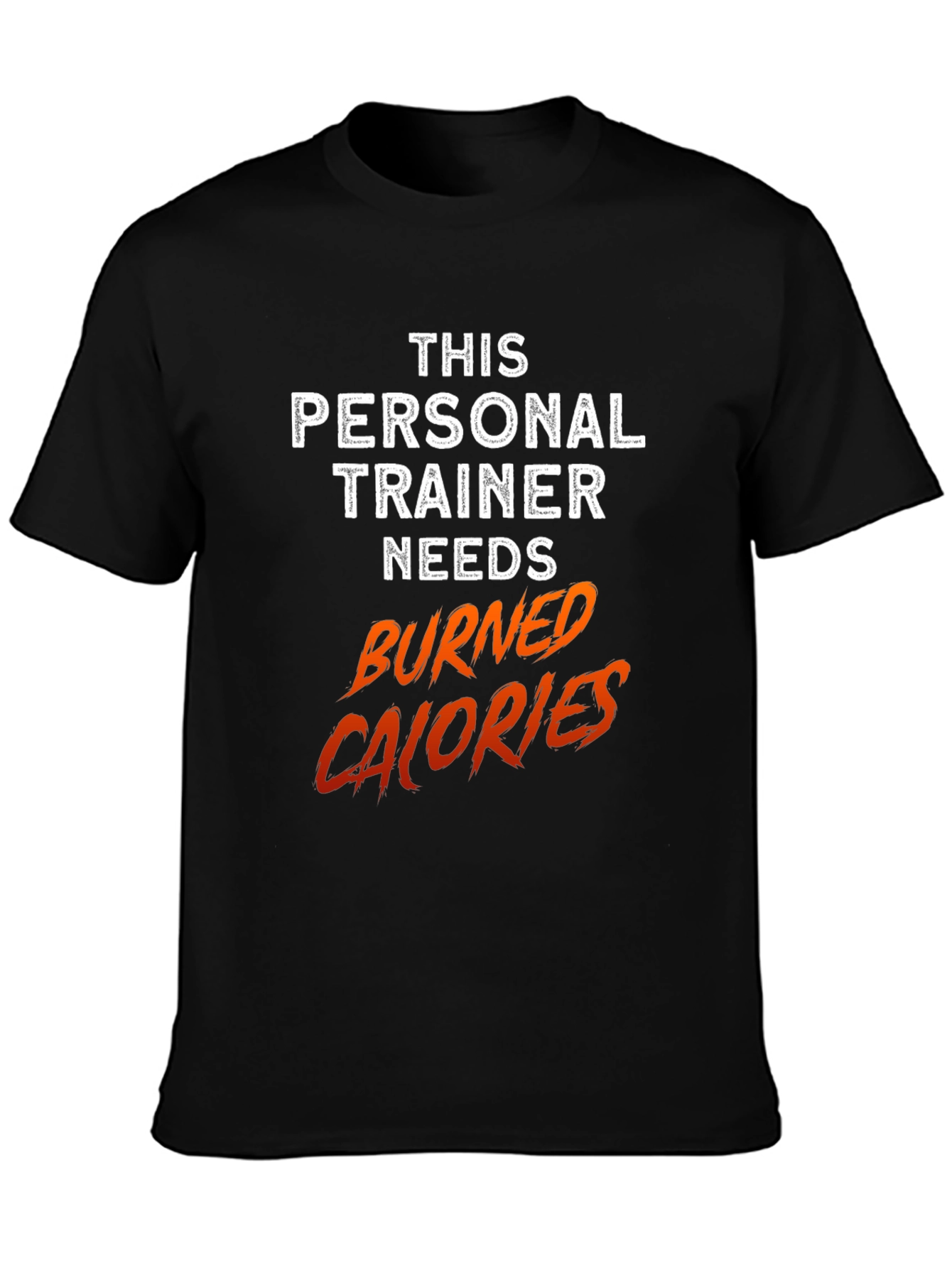 Personal Trainer Burned Calories Black T-Shirt