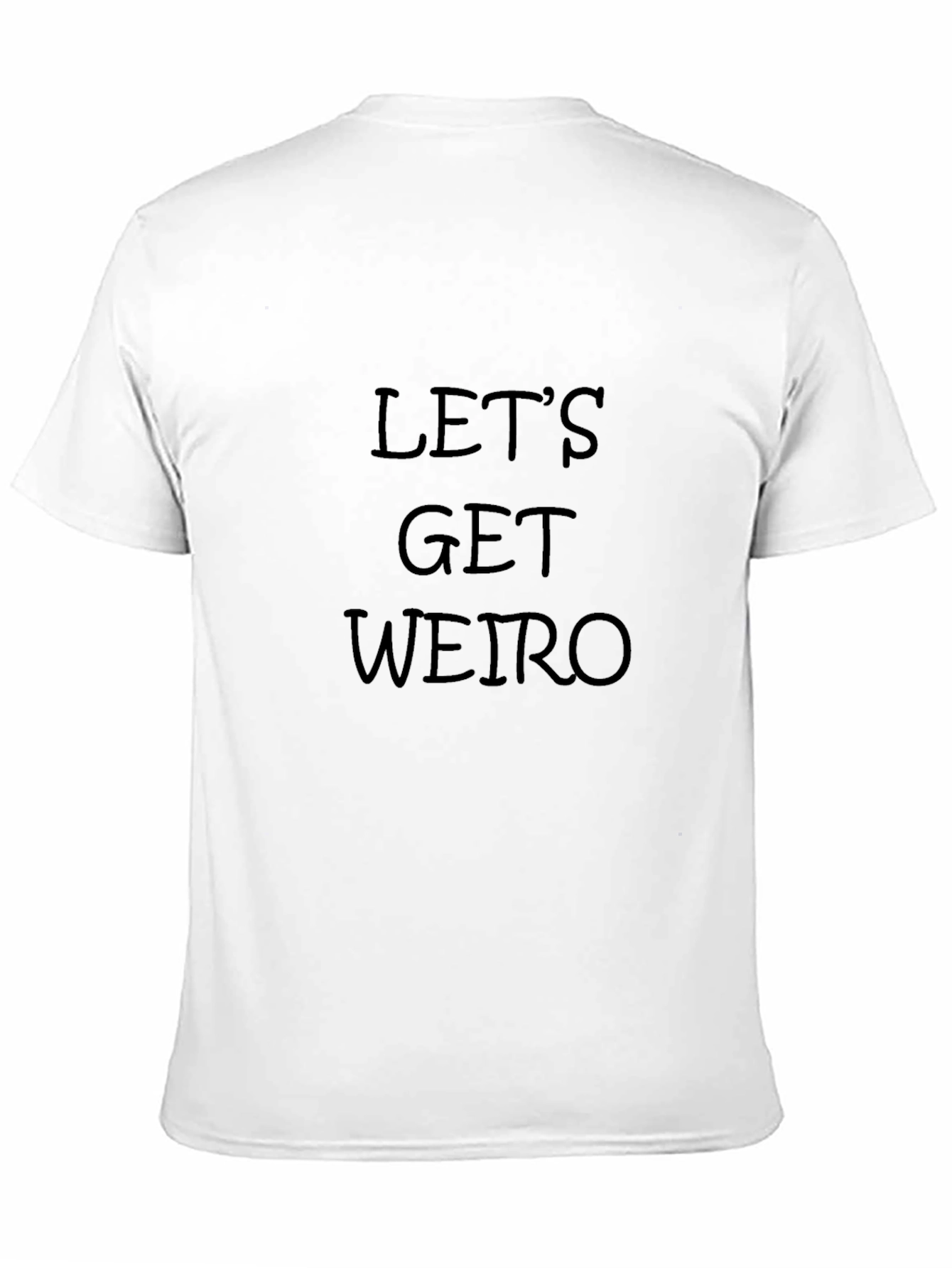Lets Get Weird Graphic Tee - Mens Black T-Shirt