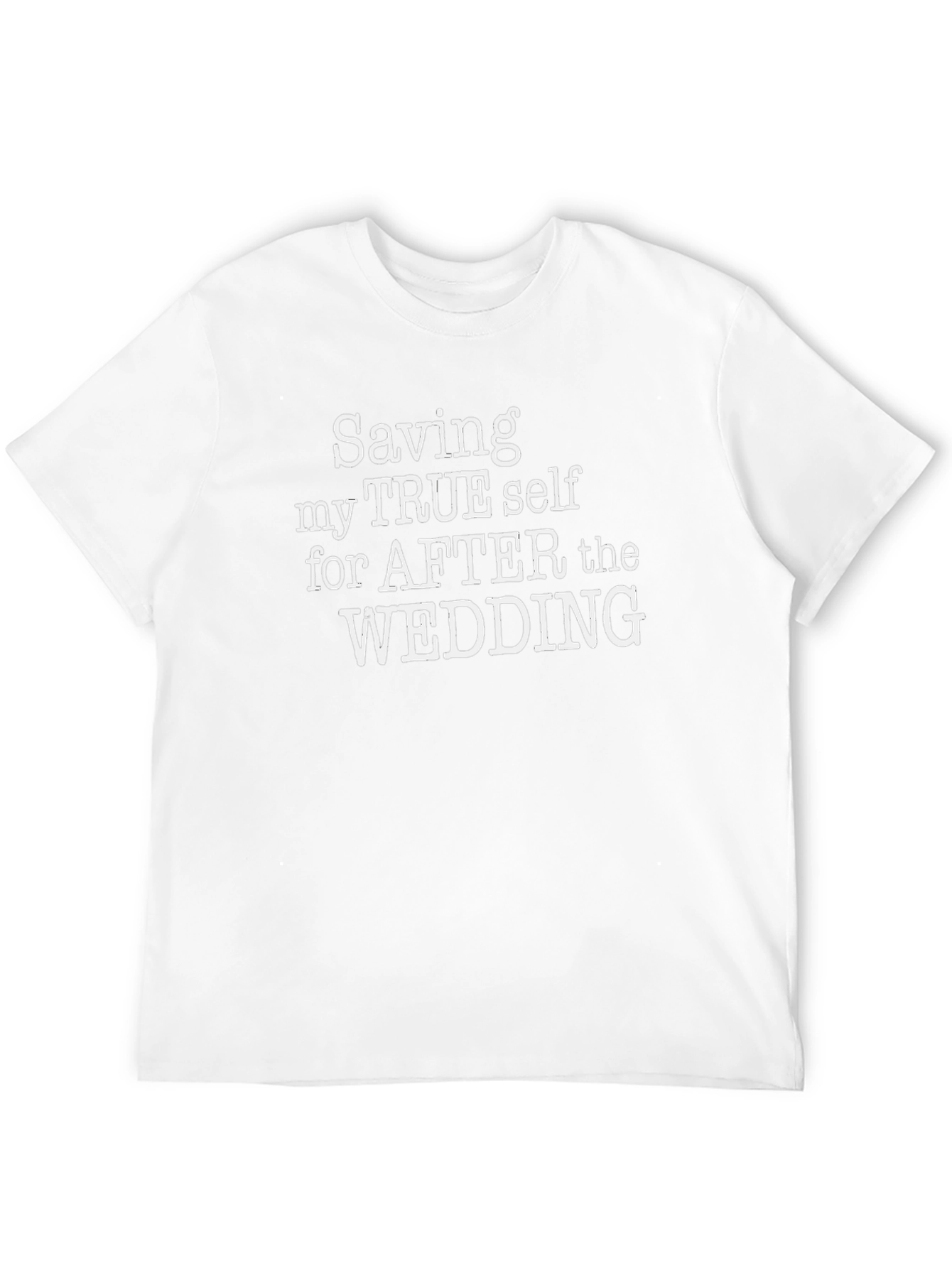 Saving My True Self Wedding T-Shirt