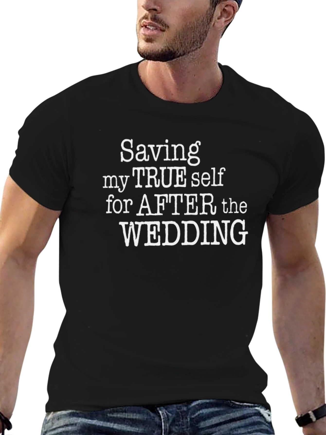Saving My True Self Wedding T-Shirt