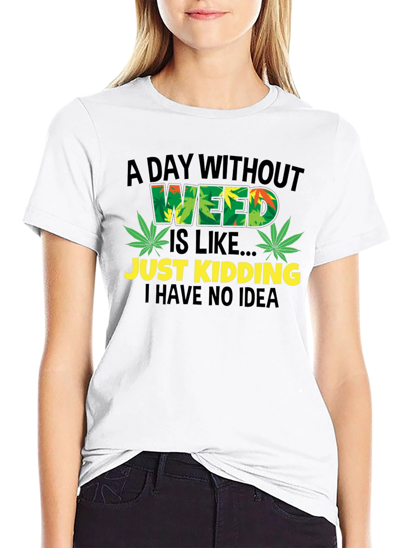 Weed Joke T-Shirt - Funny Cannabis Humor