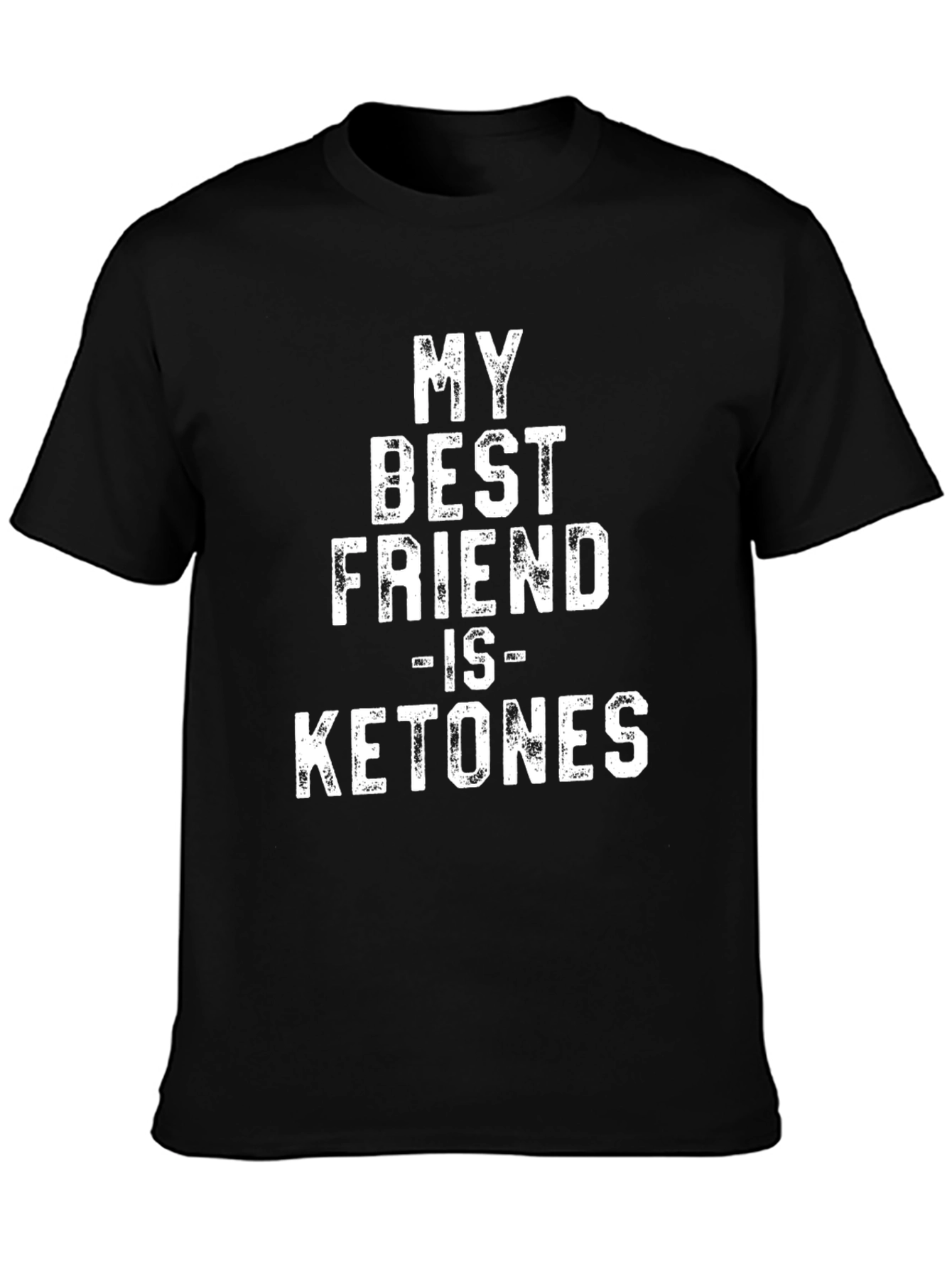 My Best Friend Is Ketones Graphic T-Shirt