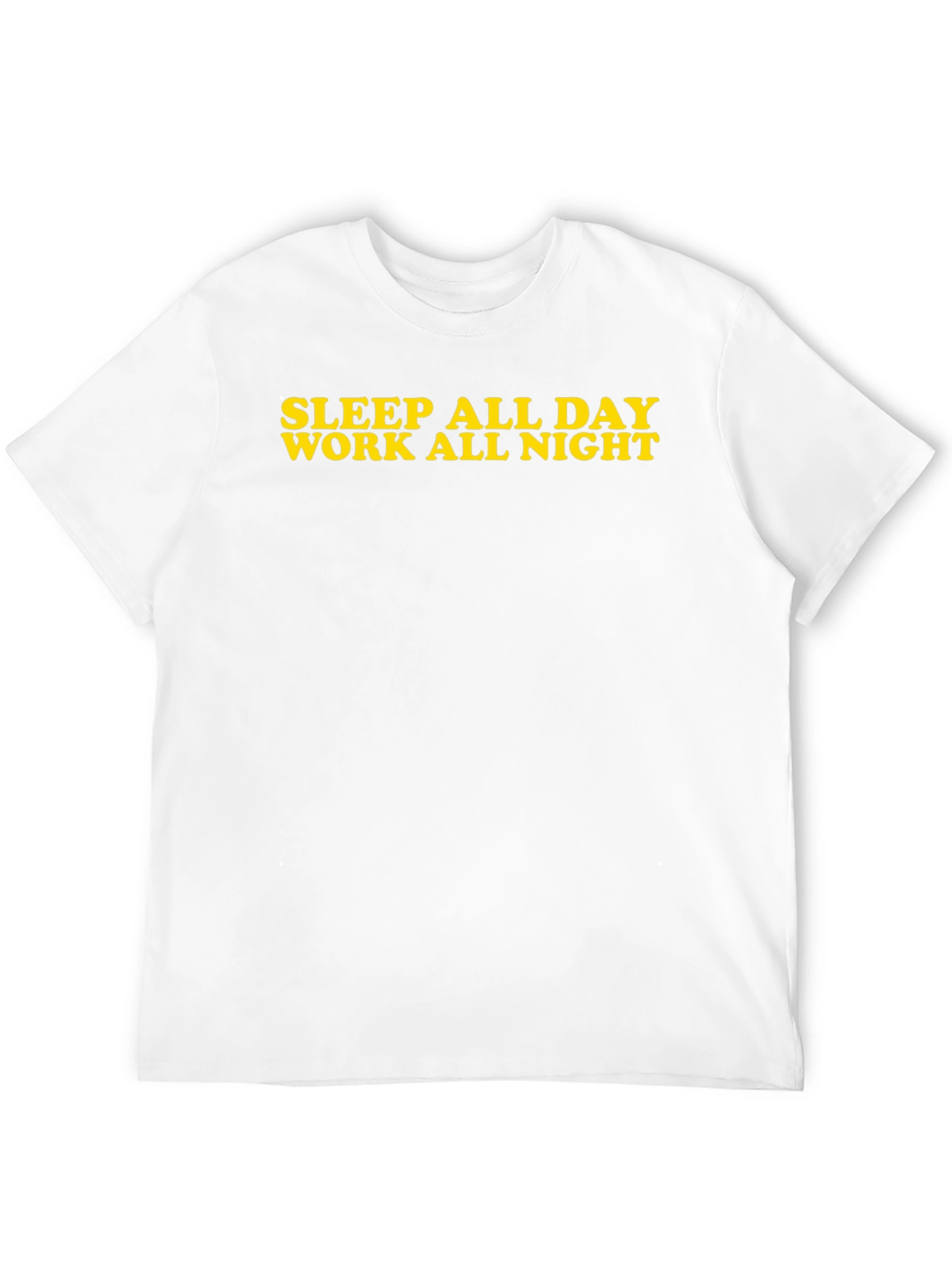 Sleep All Day Work All Night Black T-Shirt