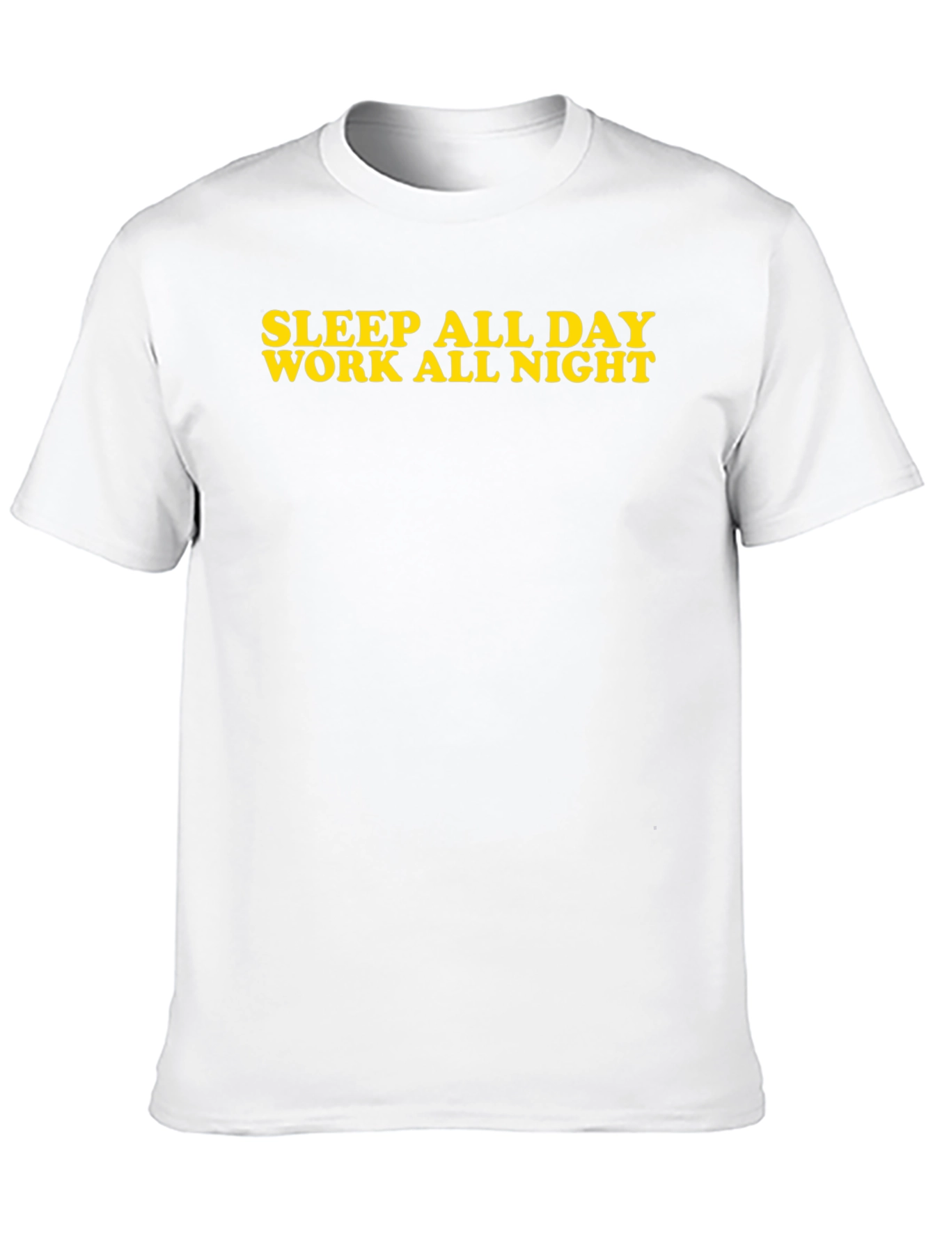 Sleep All Day Work All Night Black T-Shirt