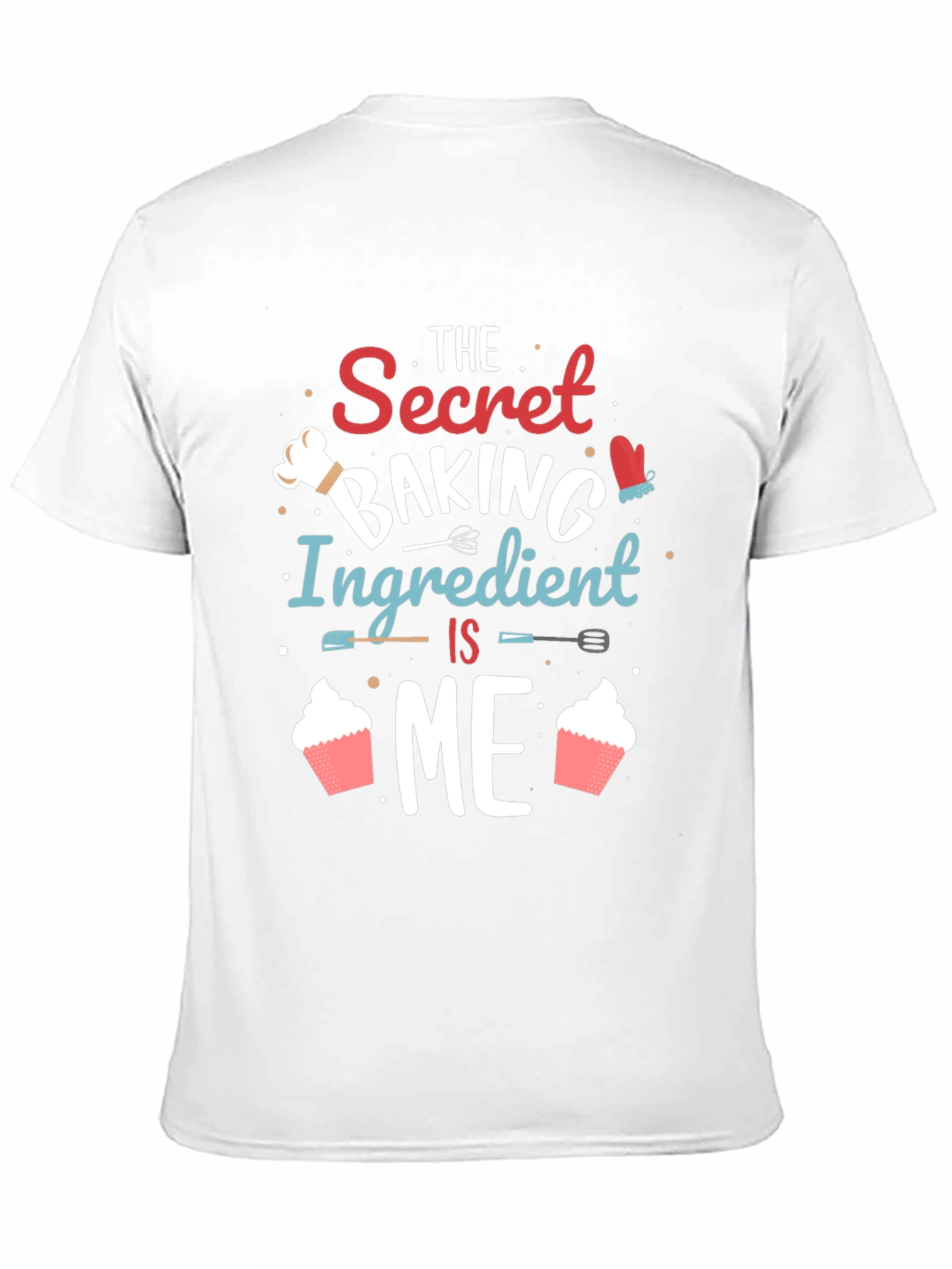 Secret Baking Ingredient T-Shirt Funny Baker Tee