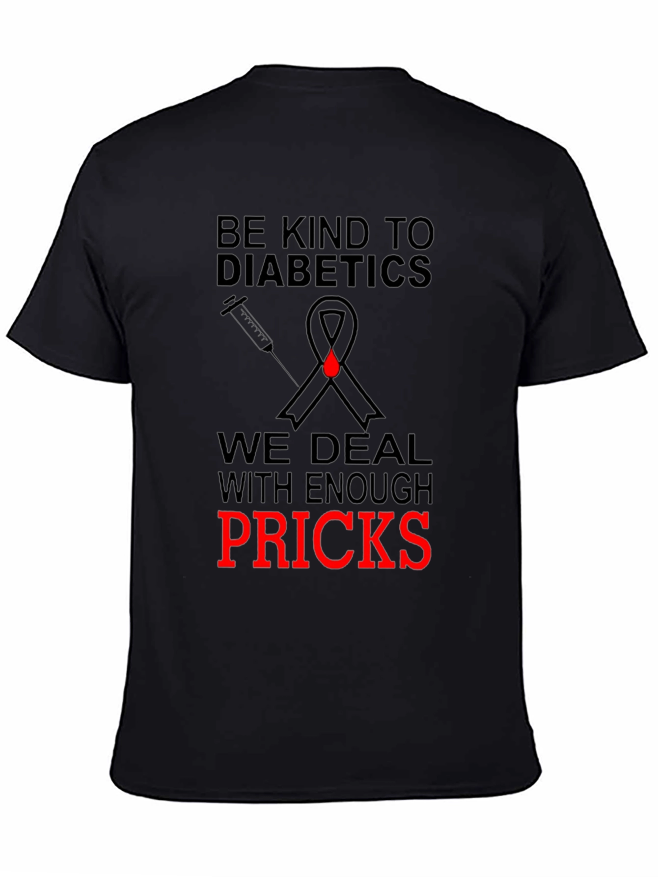Be Kind to Diabetics Novelty T-Shirt