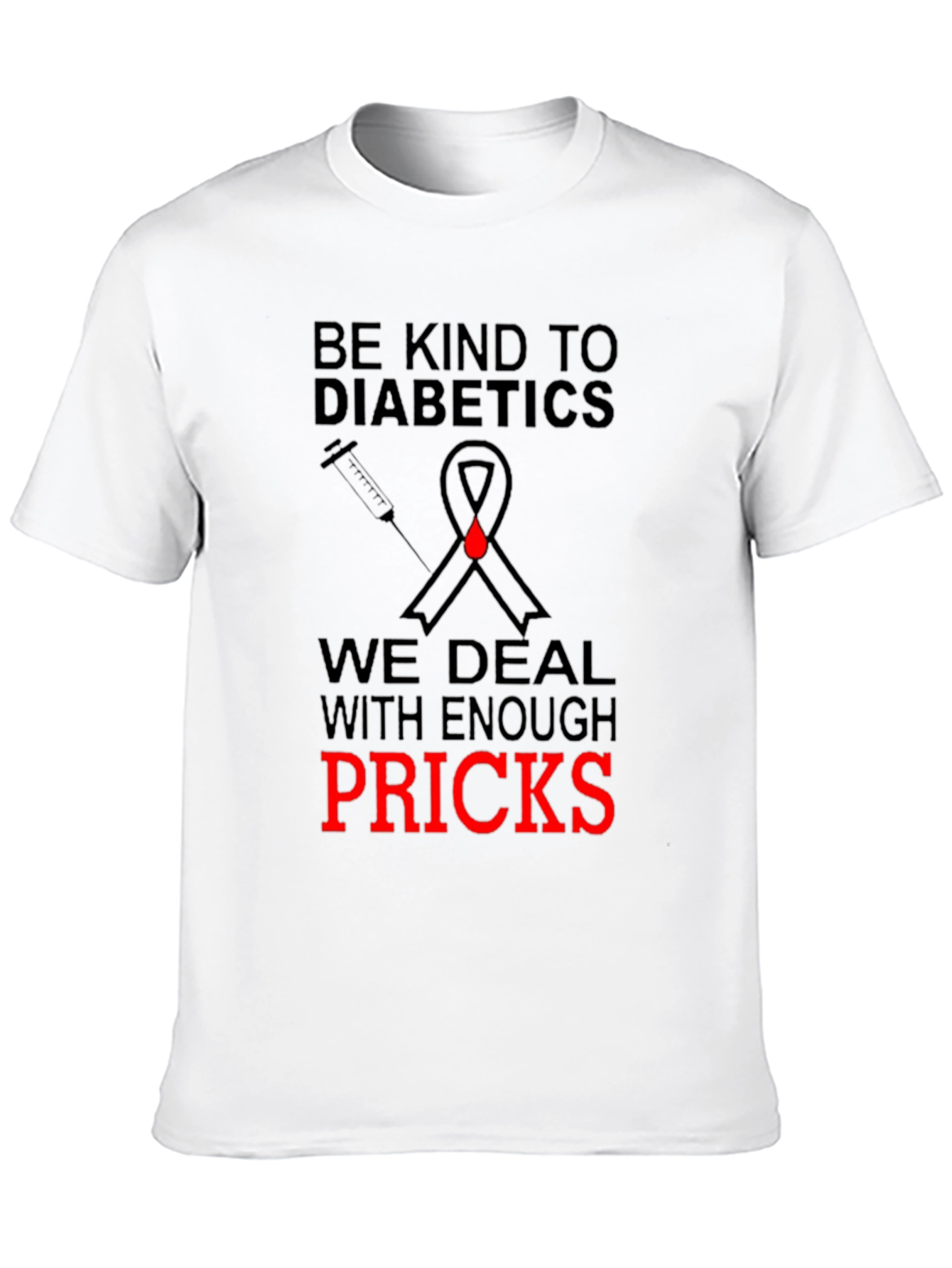 Be Kind to Diabetics Novelty T-Shirt