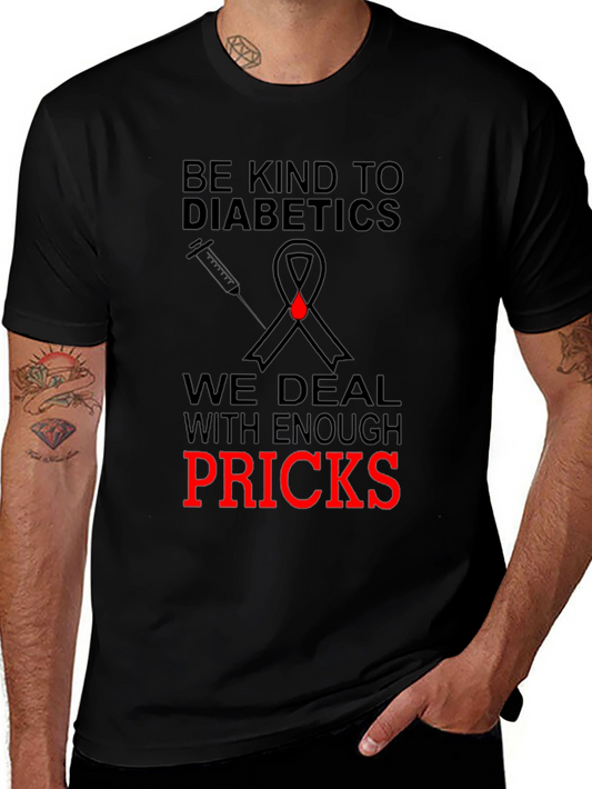 Be Kind to Diabetics Novelty T-Shirt
