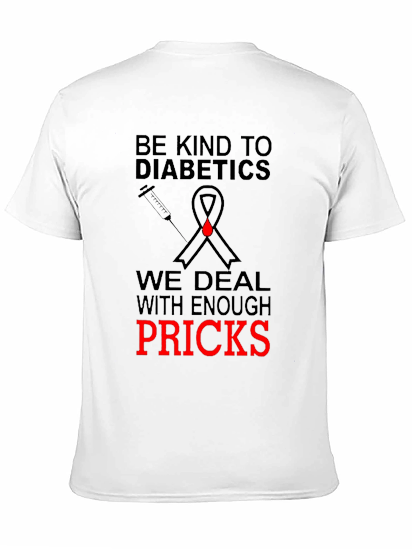 Be Kind to Diabetics Novelty T-Shirt