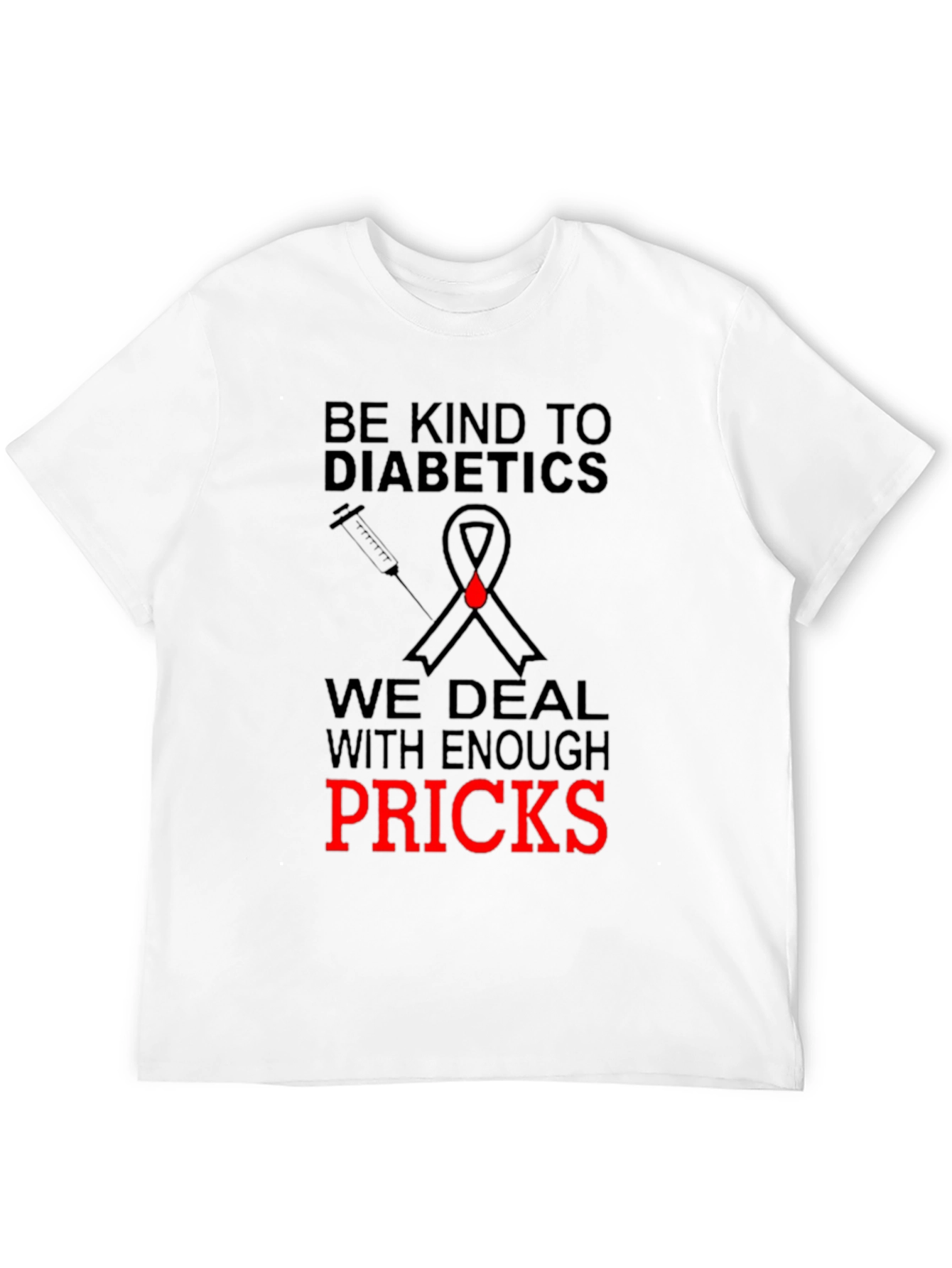 Be Kind to Diabetics Novelty T-Shirt