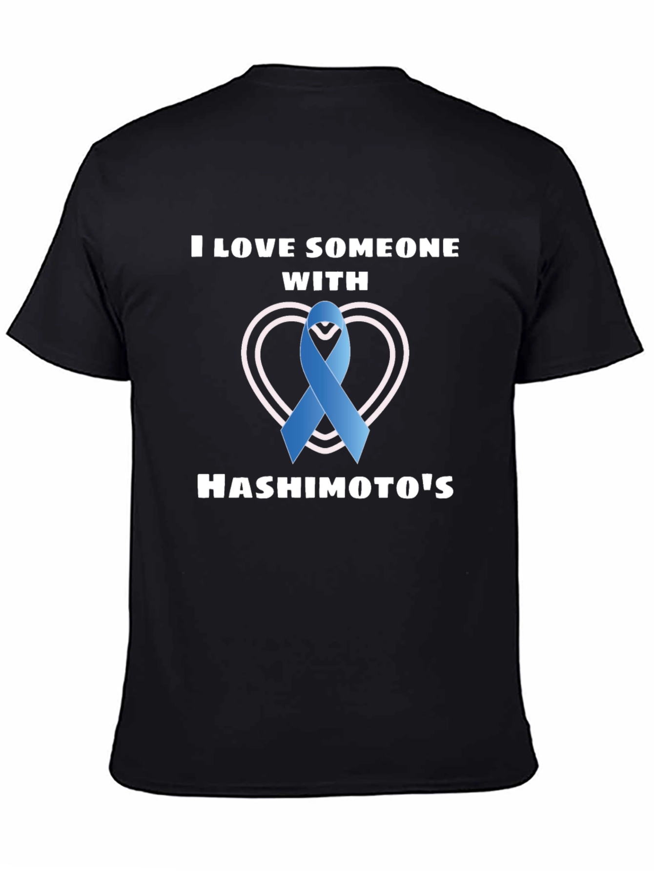 Hashimotos Awareness T-Shirt - I Love Someone With