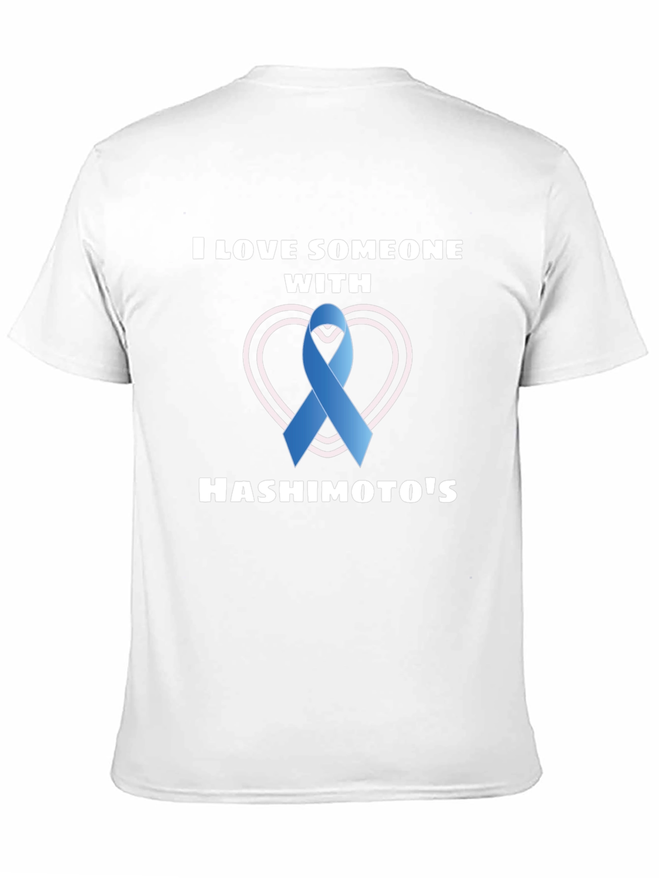 Hashimotos Awareness T-Shirt - I Love Someone With