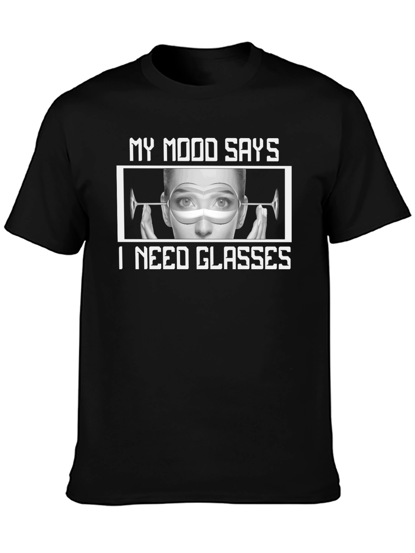 My Mood Says I Need Glasses T-Shirt