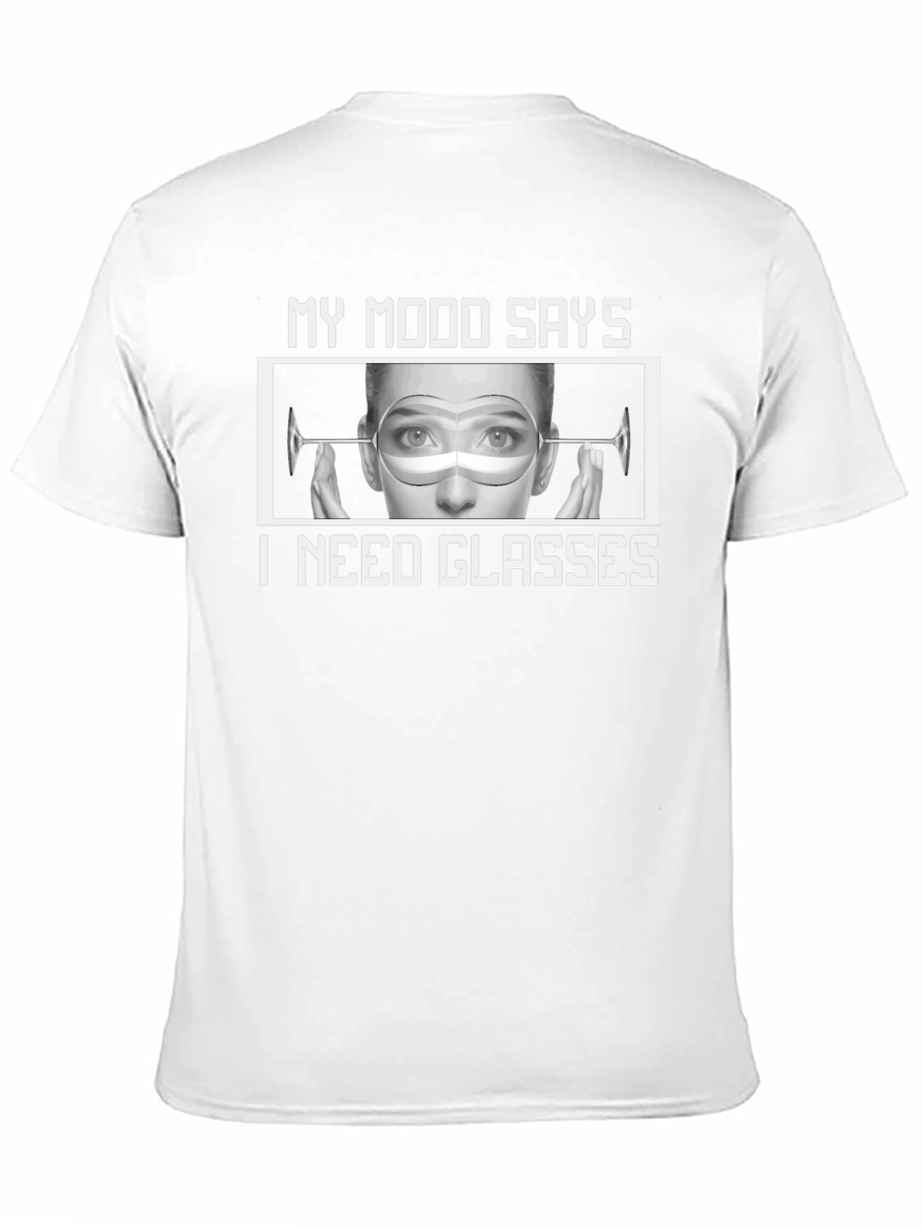My Mood Says I Need Glasses T-Shirt