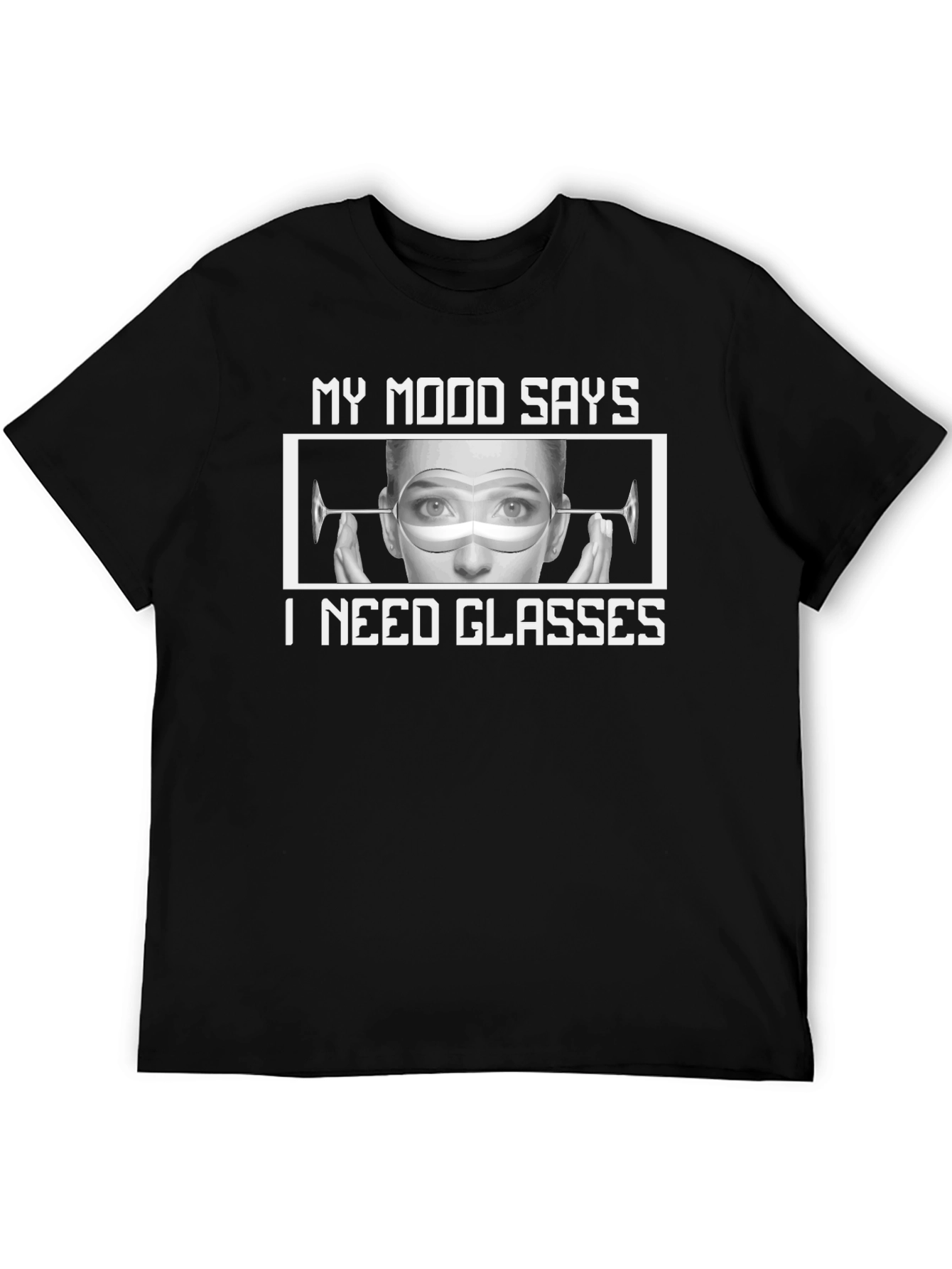 My Mood Says I Need Glasses T-Shirt