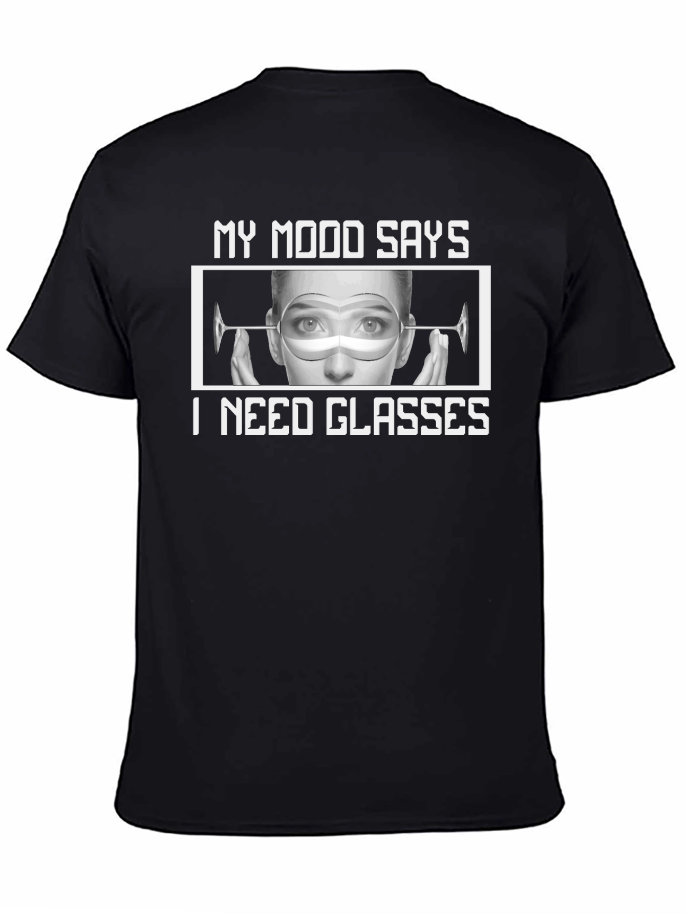 My Mood Says I Need Glasses T-Shirt