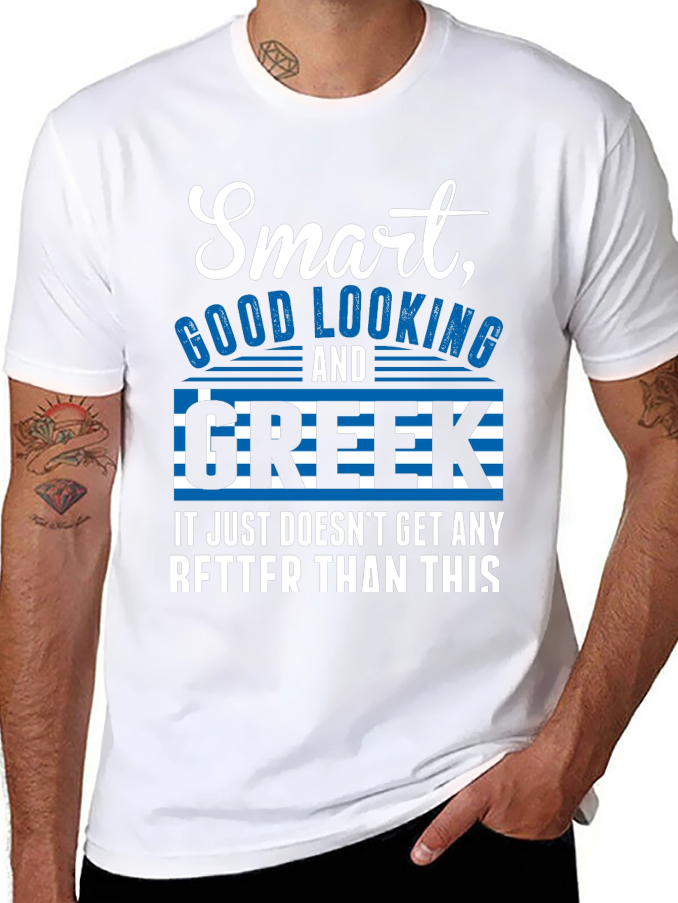 Smart Good Looking and Greek T-Shirt