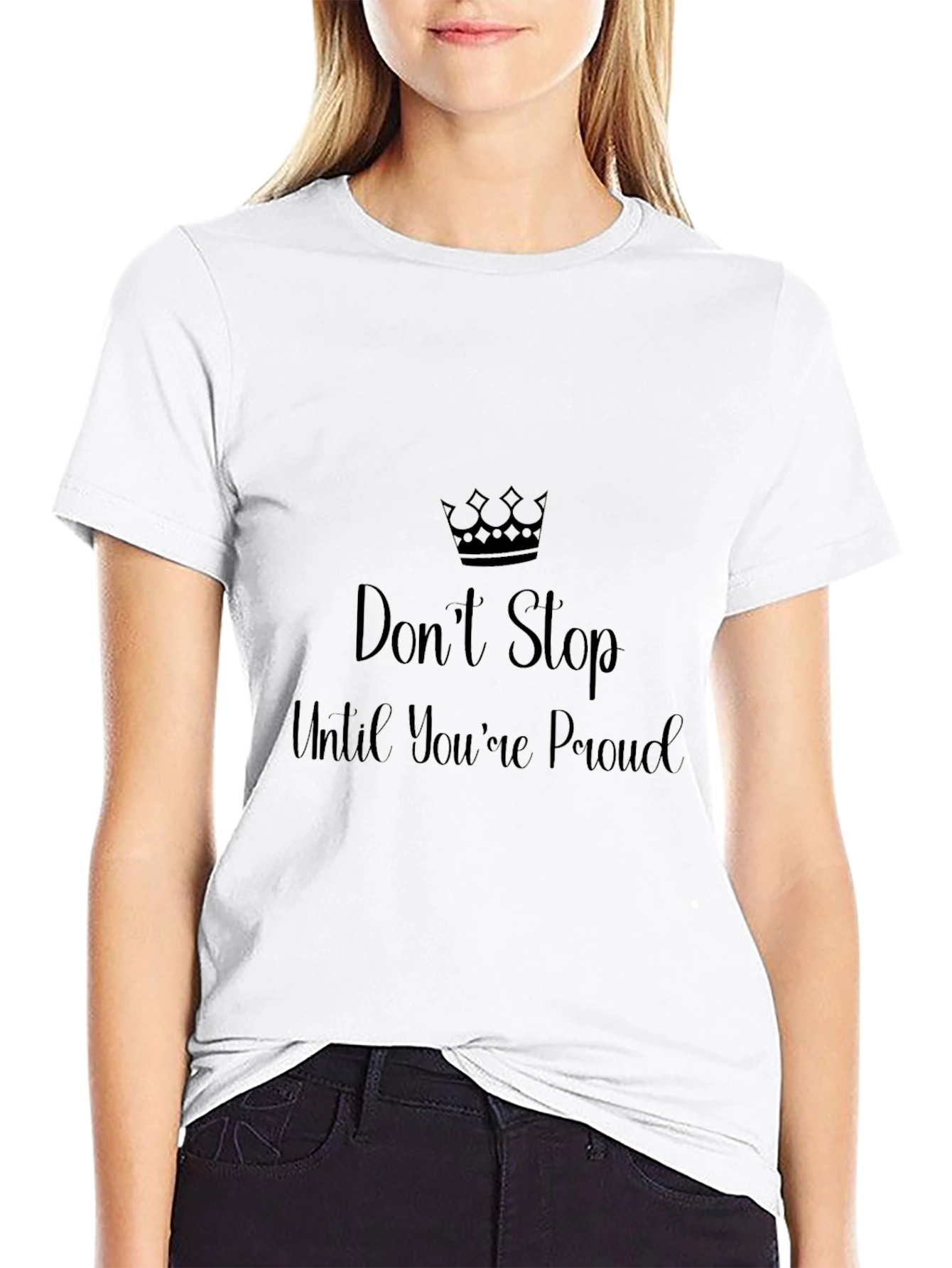 Inspirational Black T-Shirt - Dont Stop Until Youre Proud