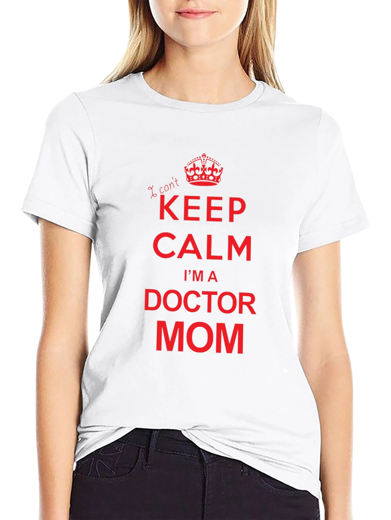 I Cant Keep Calm Doctor Mom Graphic Tee