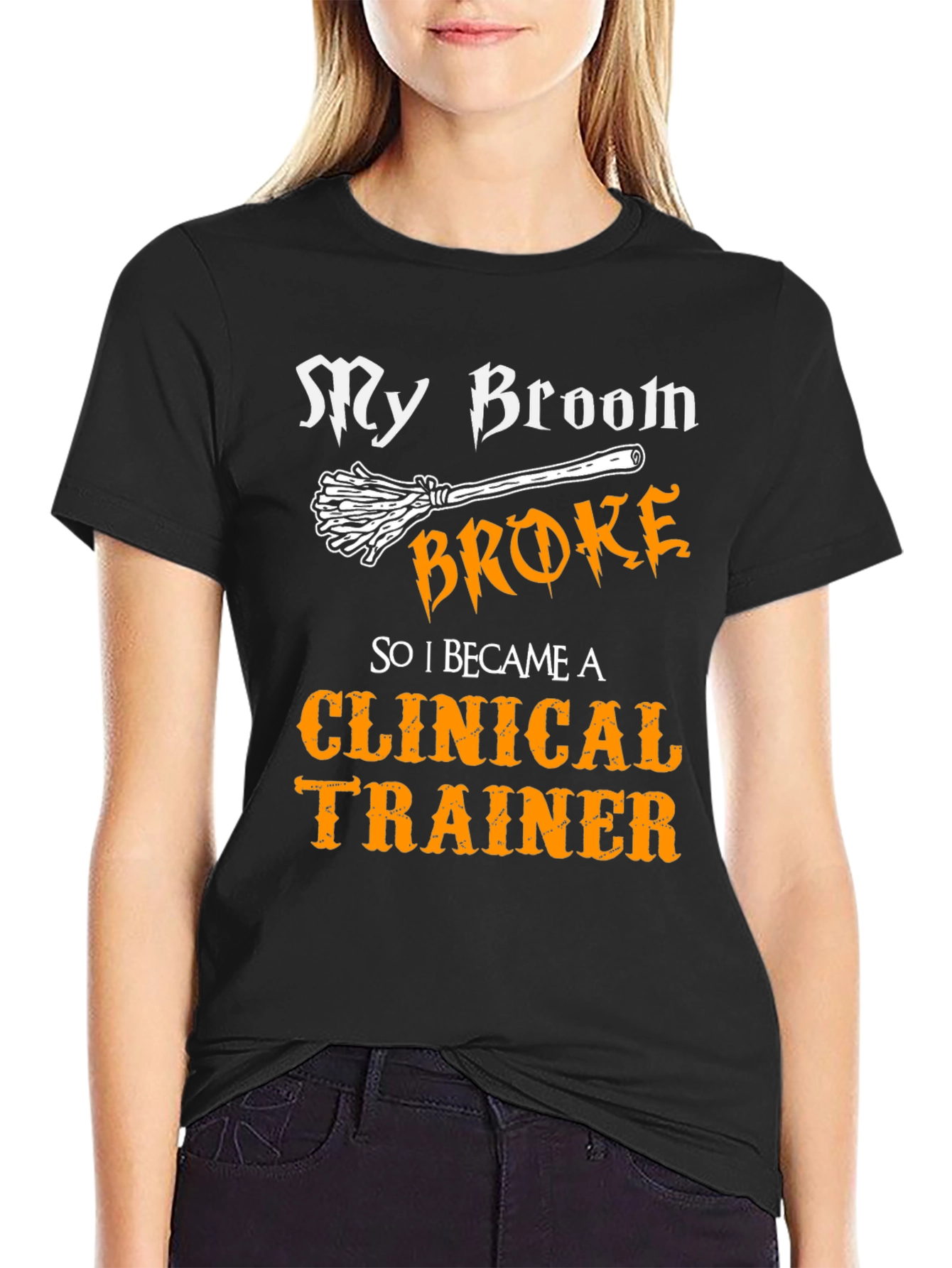 Clinical Trainer Halloween T-Shirt - My Broom Broke