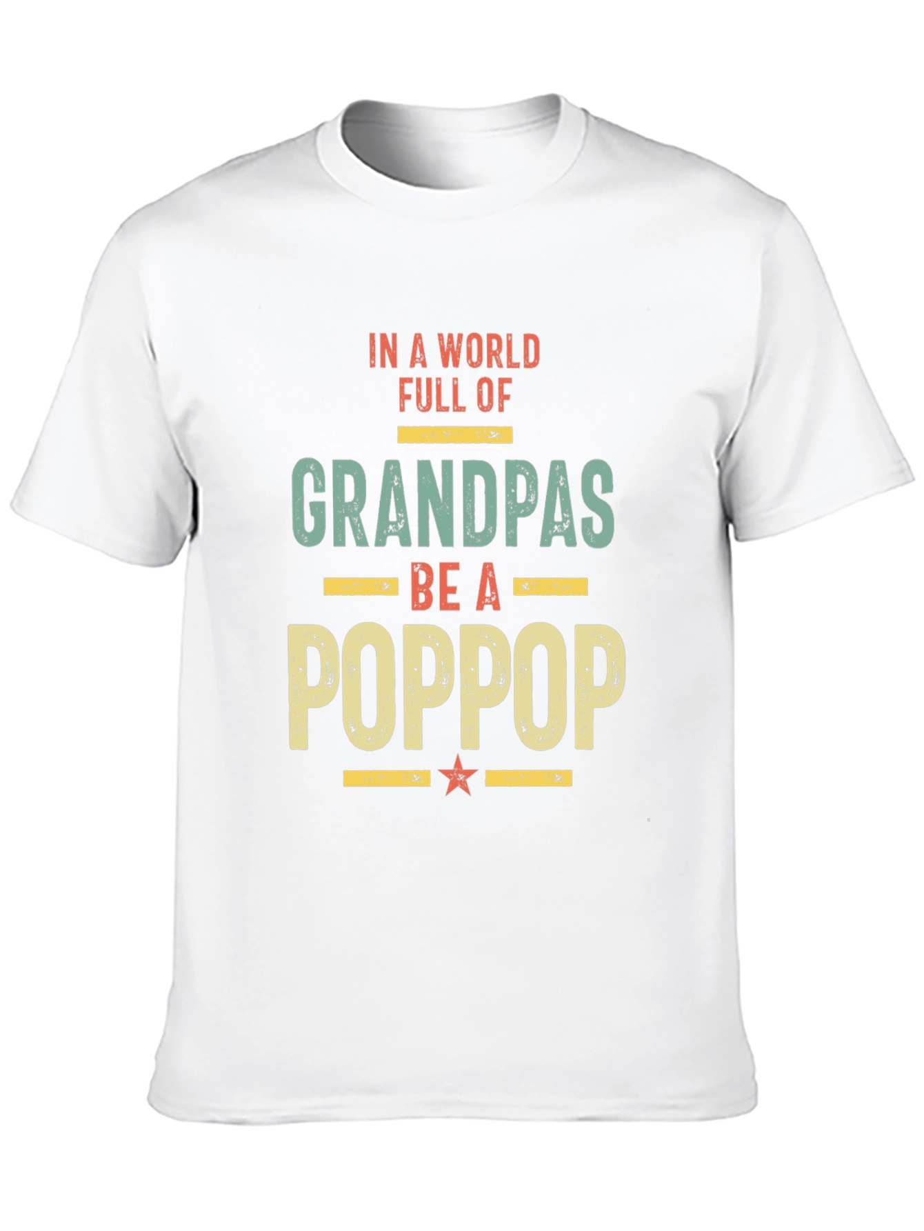 Be a Poppop T-Shirt - Grandfather Gift