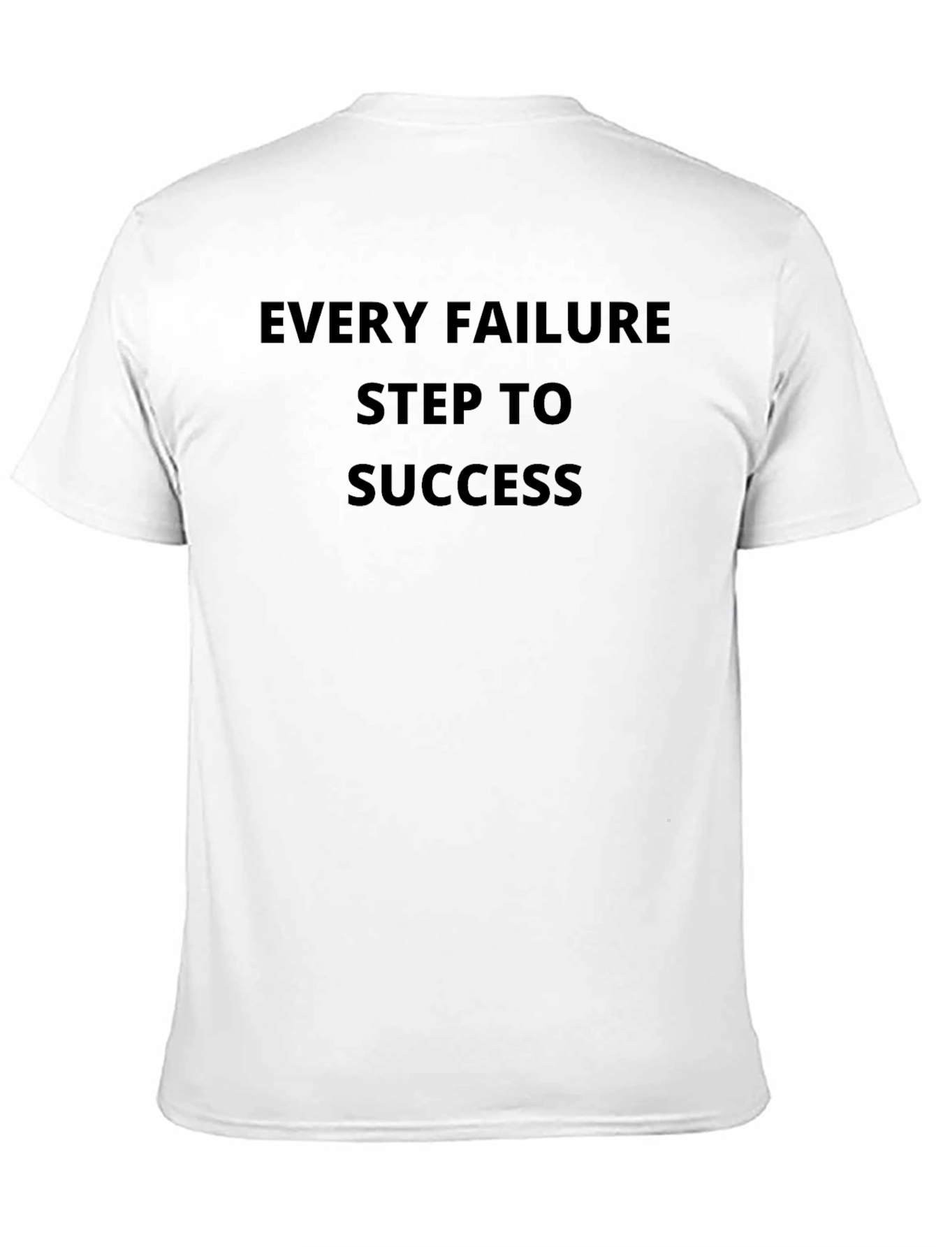 Motivational Black T-Shirt: Every Failure Step To Success