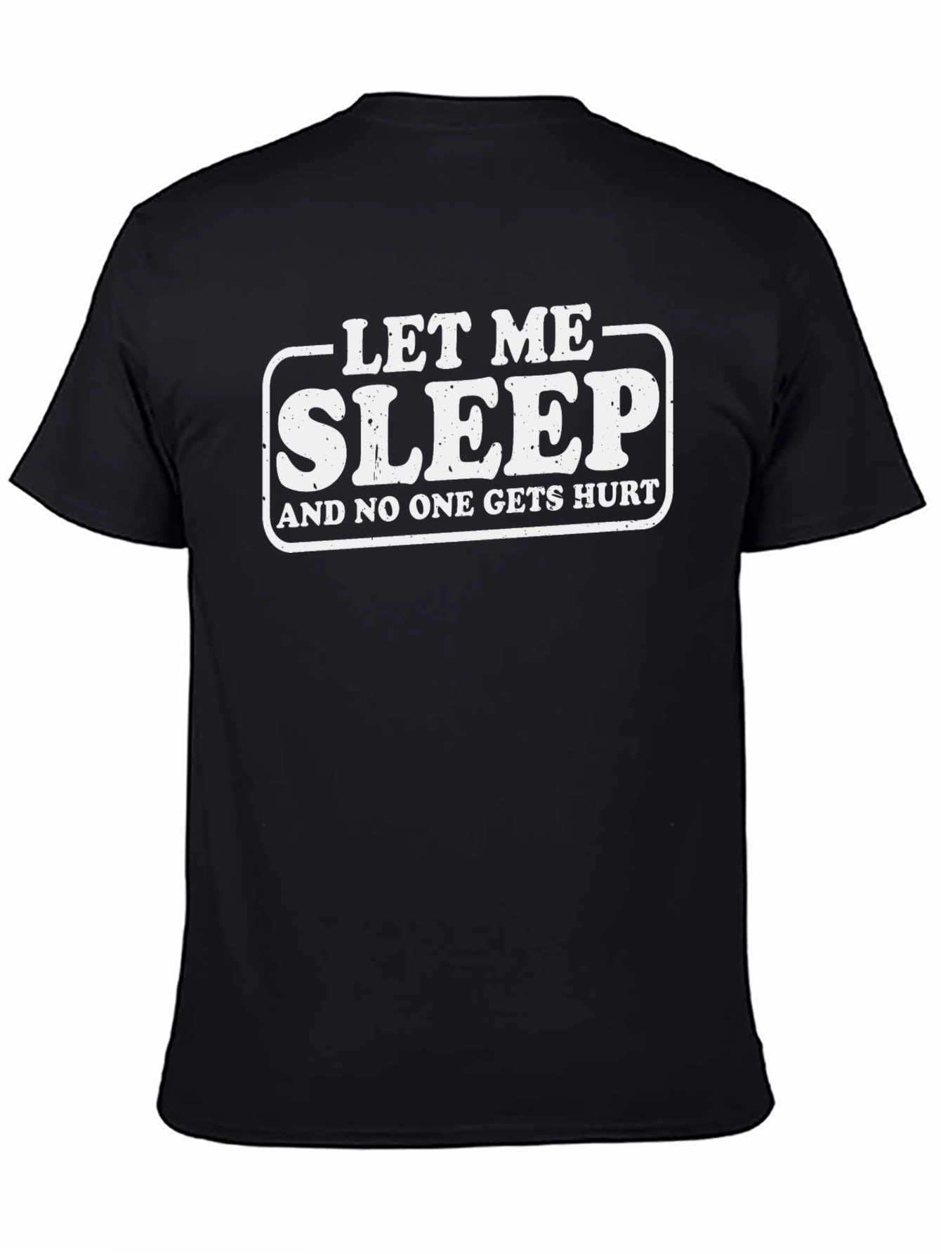 Funny Sleep T-Shirt - Let Me Sleep