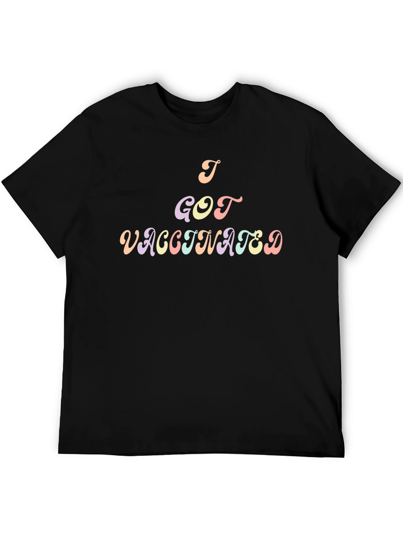 I Got Vaccinated T-Shirt - Black Crew Neck