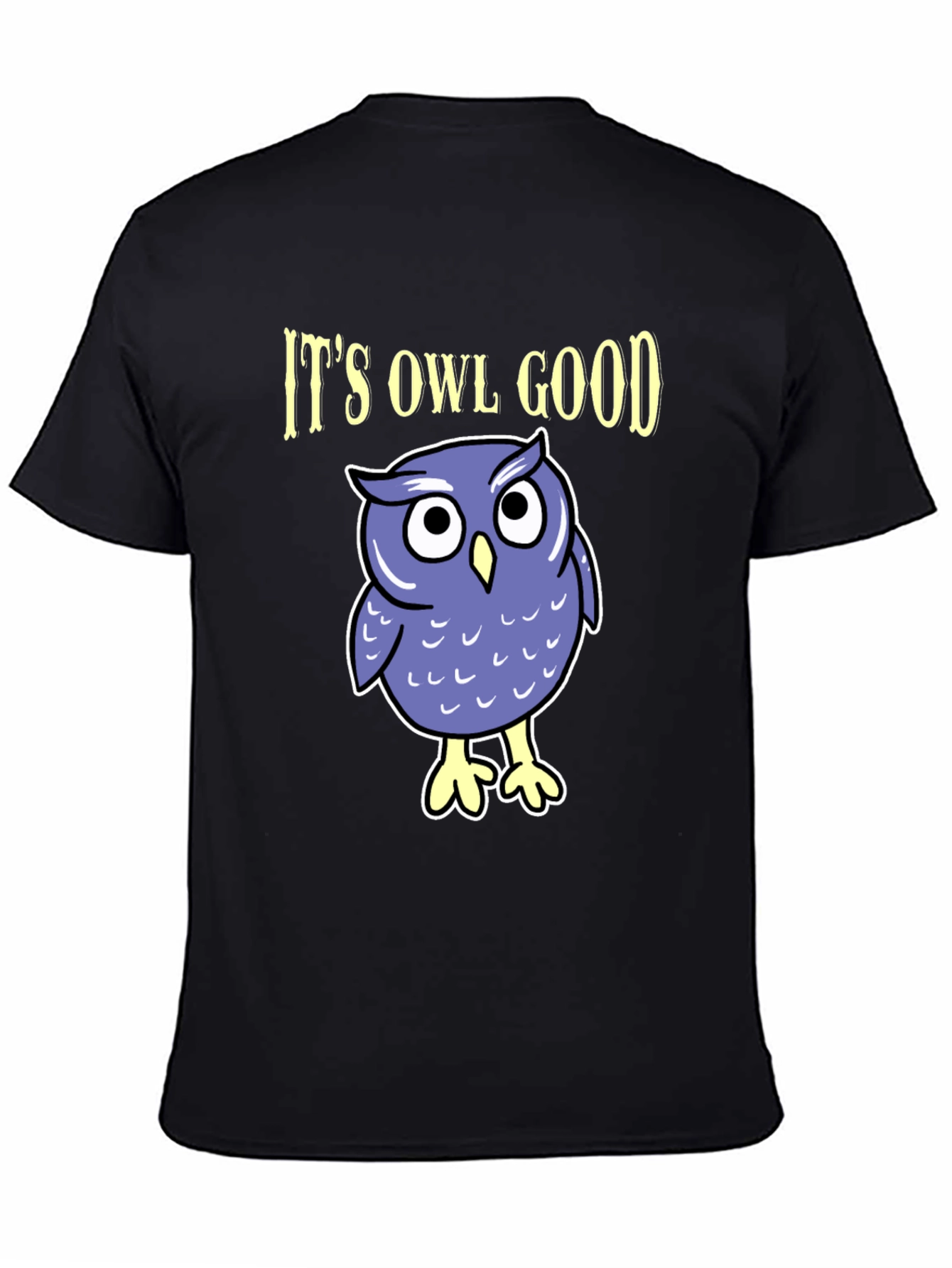 Its Owl Good T-Shirt - Cute Graphic Tee