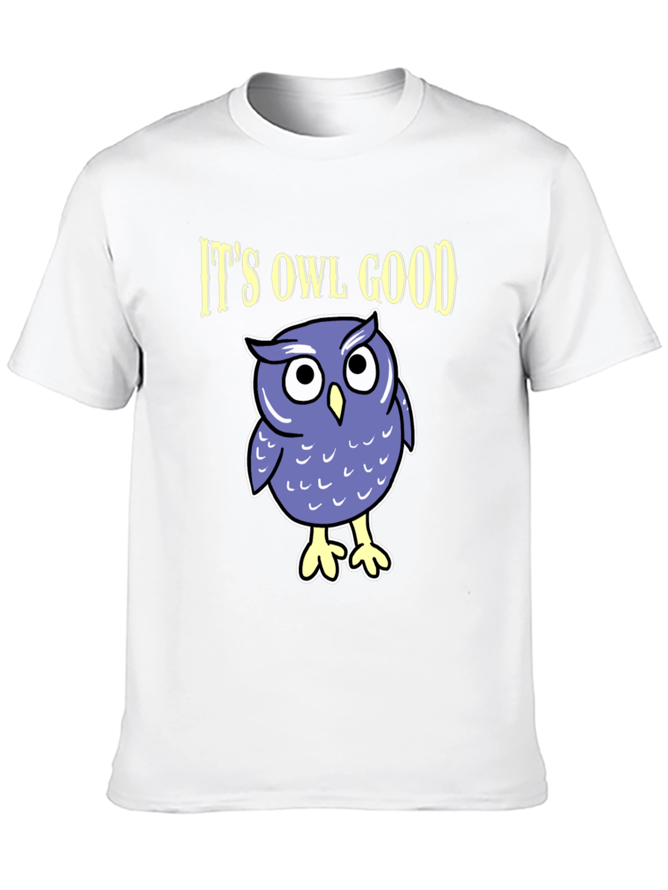 Its Owl Good T-Shirt - Cute Graphic Tee