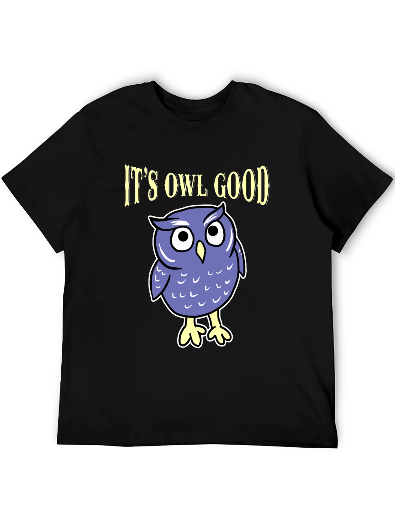 Its Owl Good T-Shirt - Cute Graphic Tee