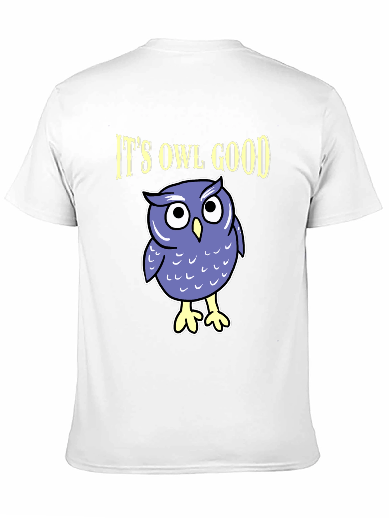 Its Owl Good T-Shirt - Cute Graphic Tee