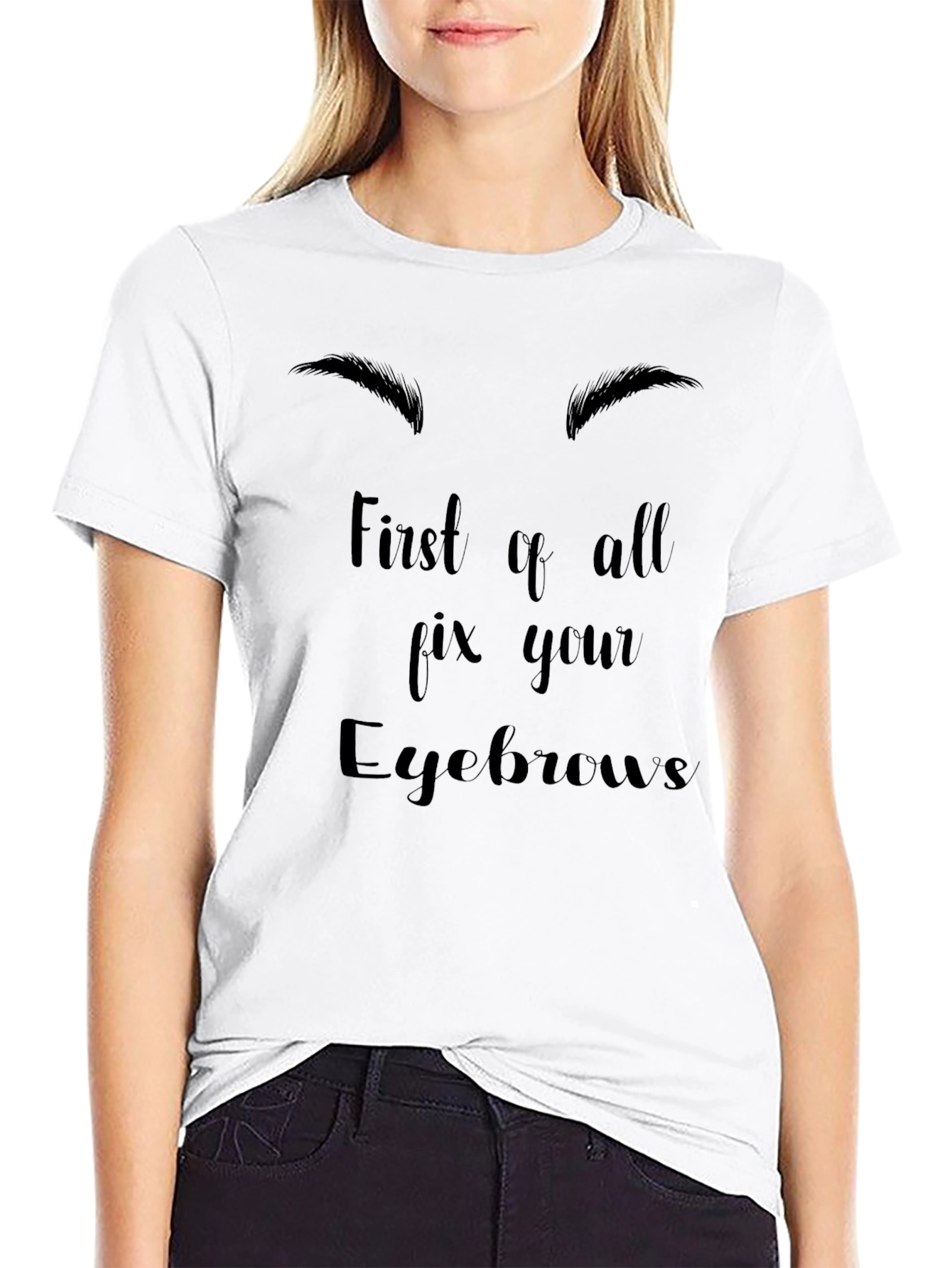 Fix Your Eyebrows Graphic Tee - Unisex