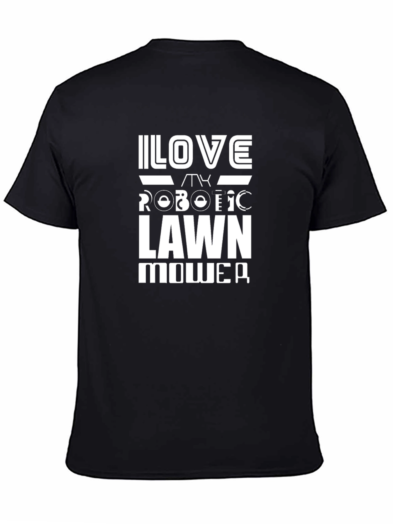 I Love My Robotic Lawn Mower Graphic T-Shirt