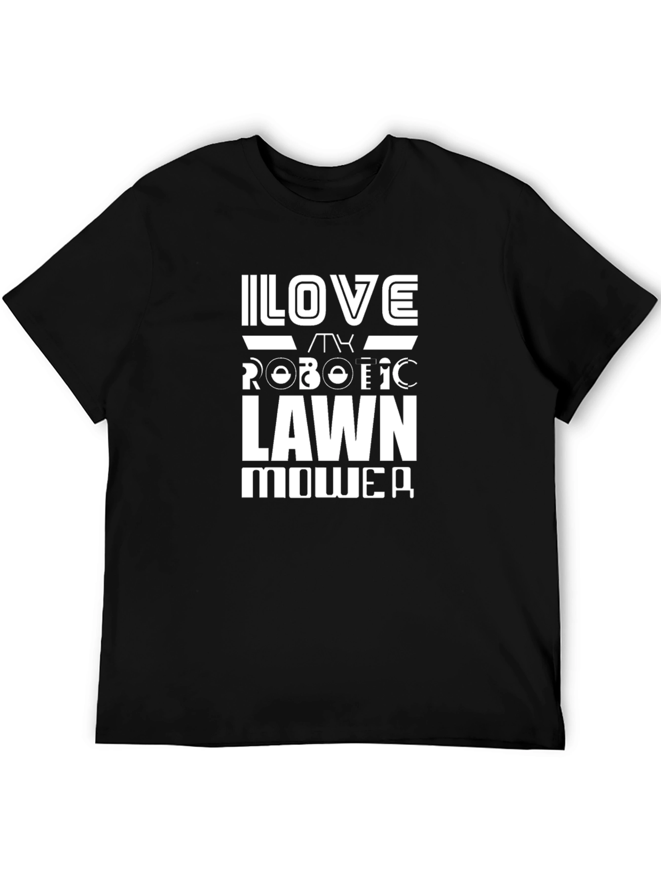 I Love My Robotic Lawn Mower Graphic T-Shirt