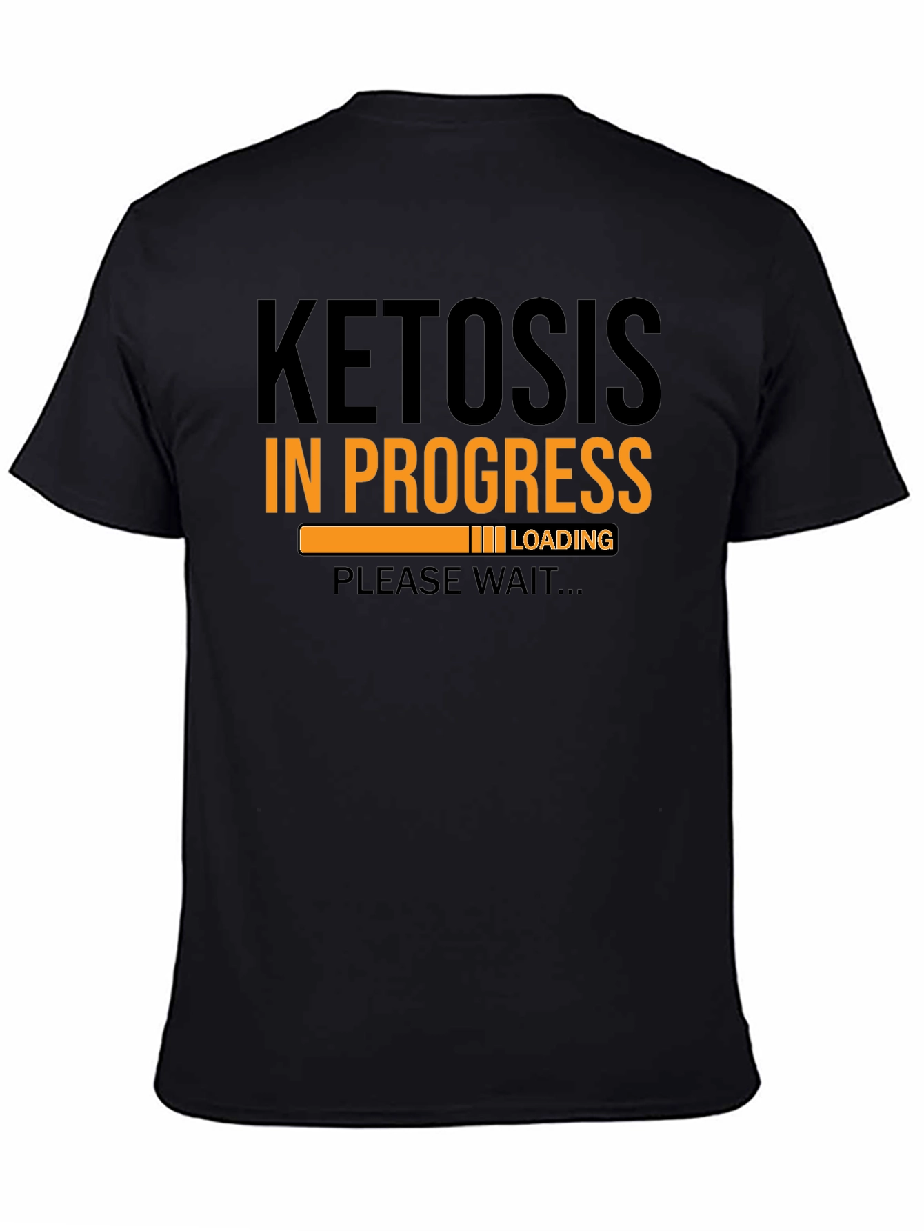 Ketosis In Progress Loading T-Shirt