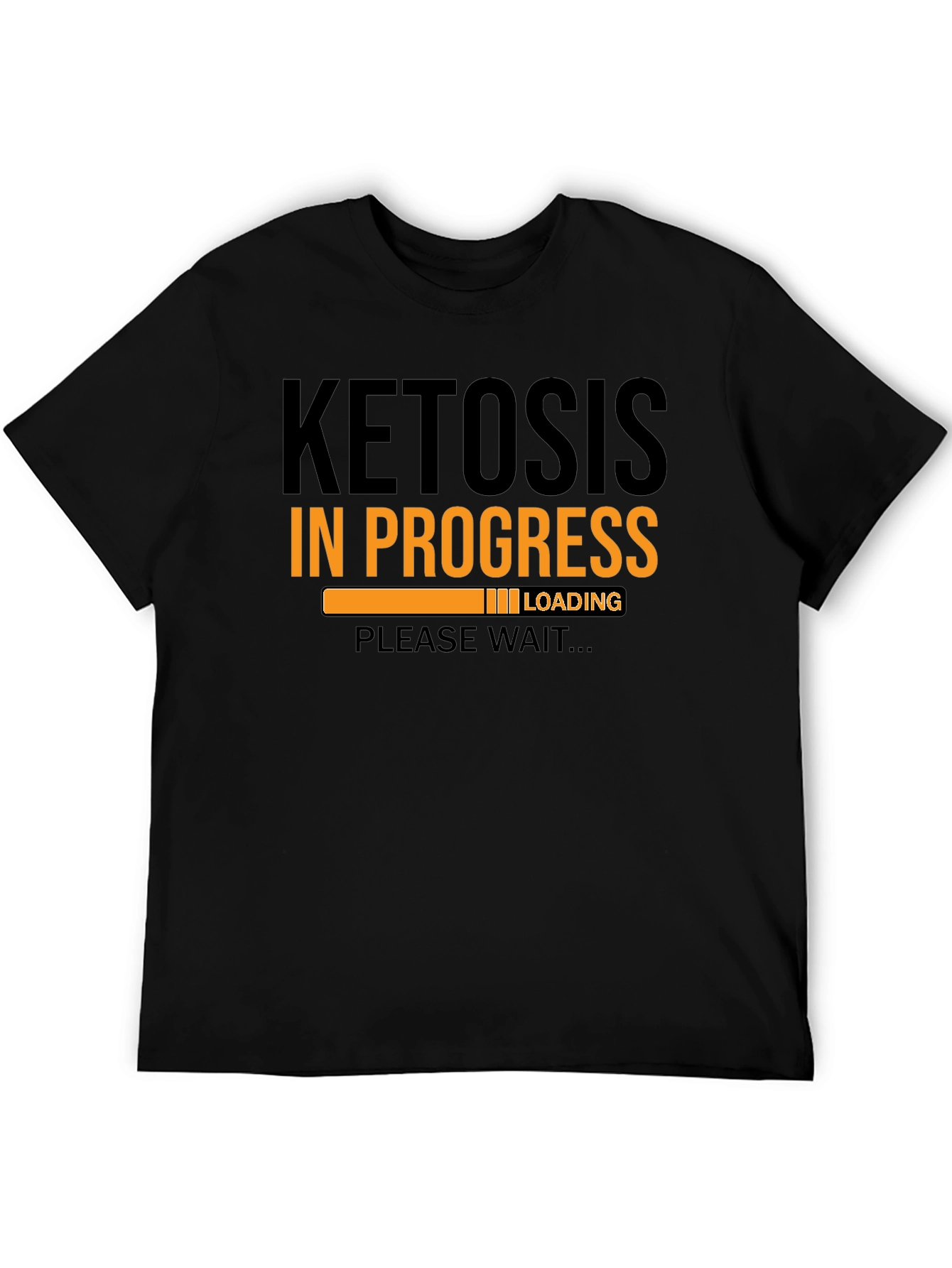 Ketosis In Progress Loading T-Shirt