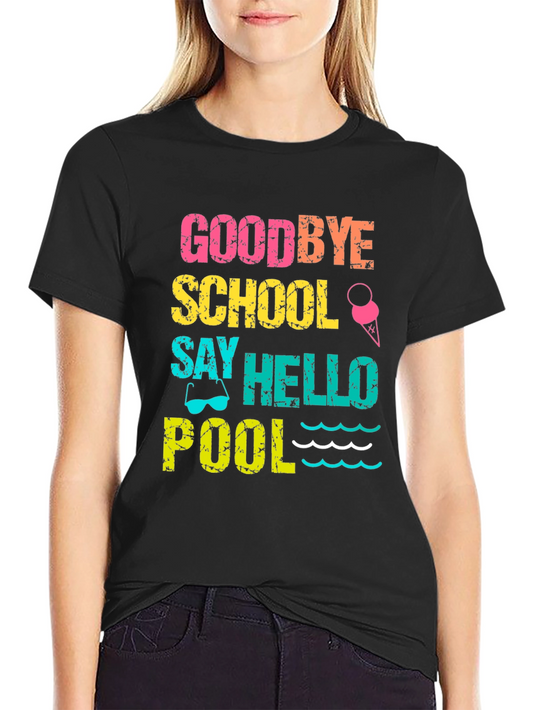 Goodbye School Hello Pool T-Shirt