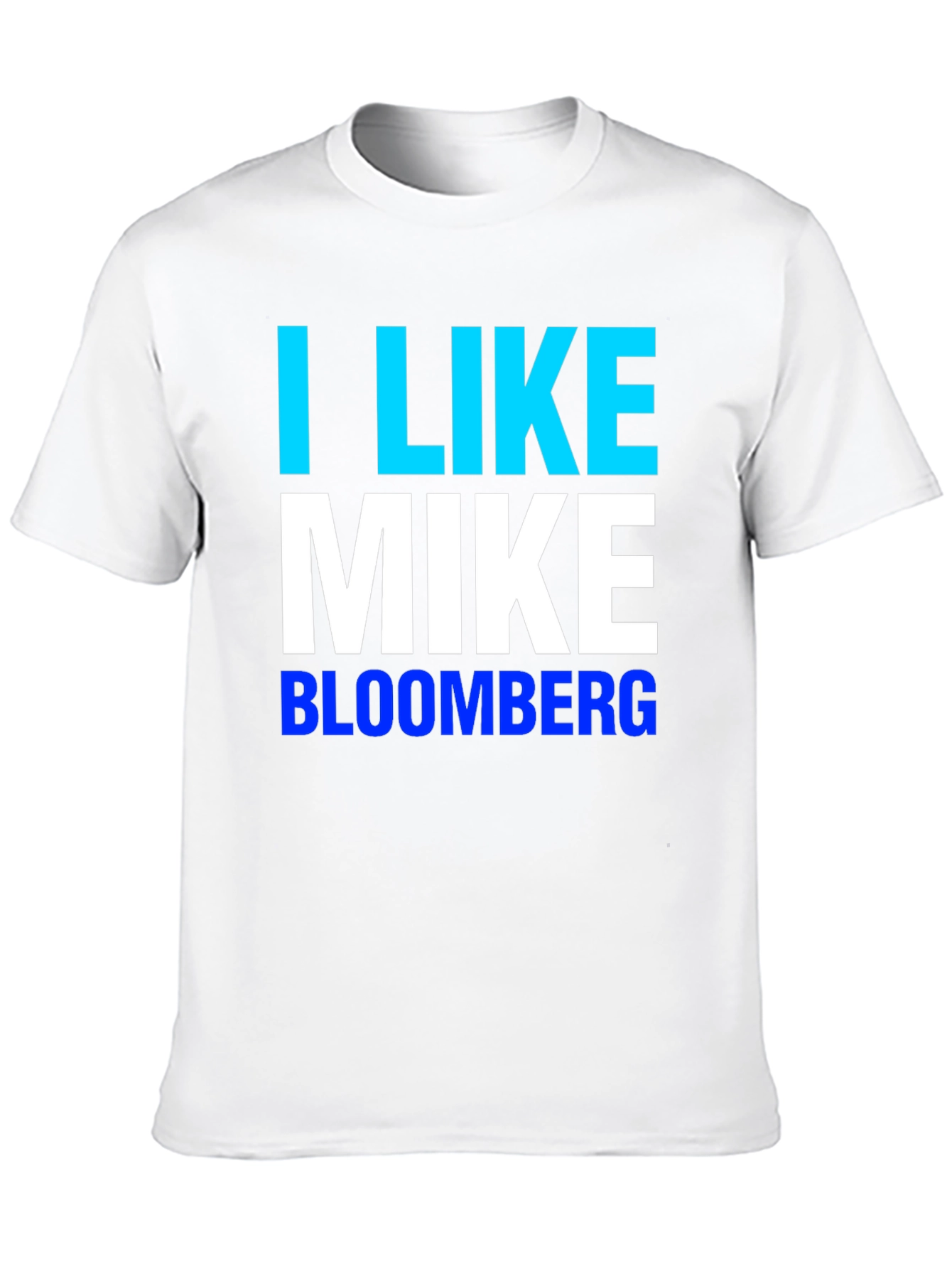 I Like Mike Bloomberg T-Shirt