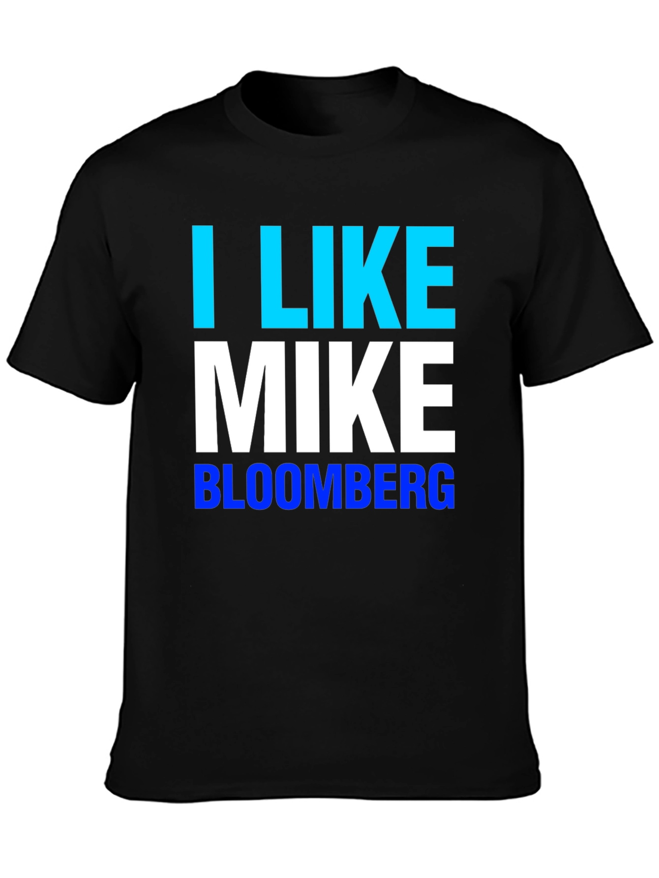I Like Mike Bloomberg T-Shirt