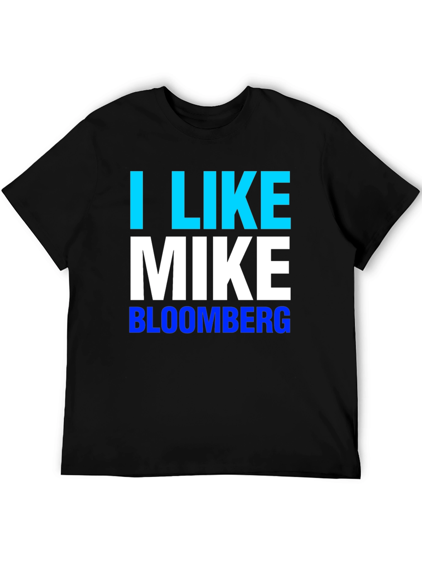 I Like Mike Bloomberg T-Shirt