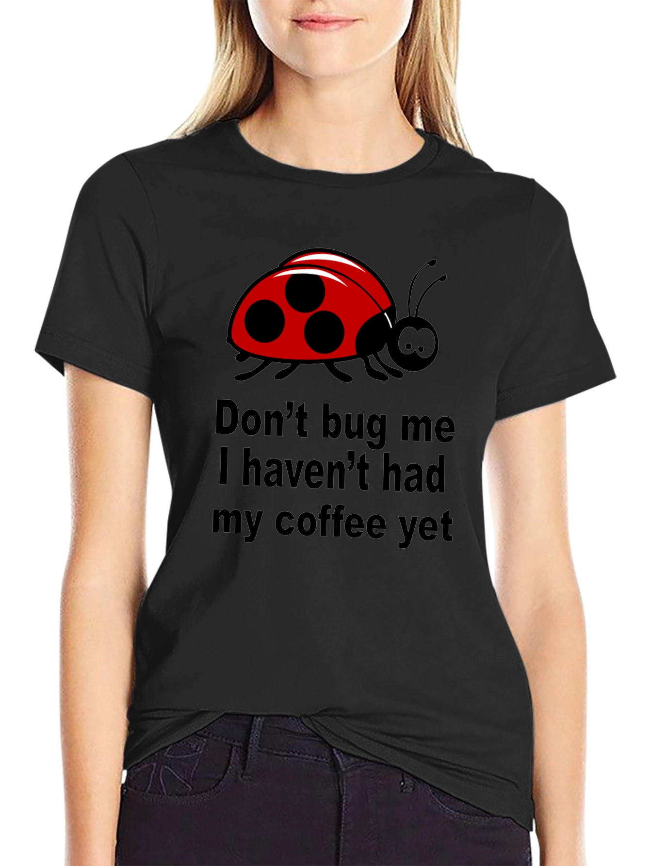 Dont Bug Me Coffee T-Shirt - Funny Ladybug Tee