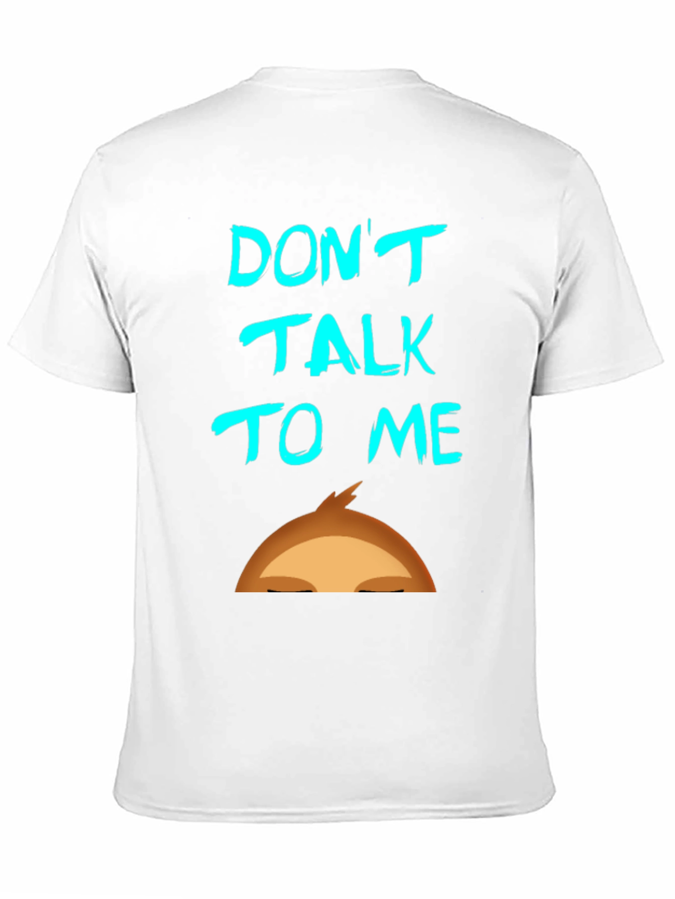 Dont Talk To Me Graphic T-Shirt