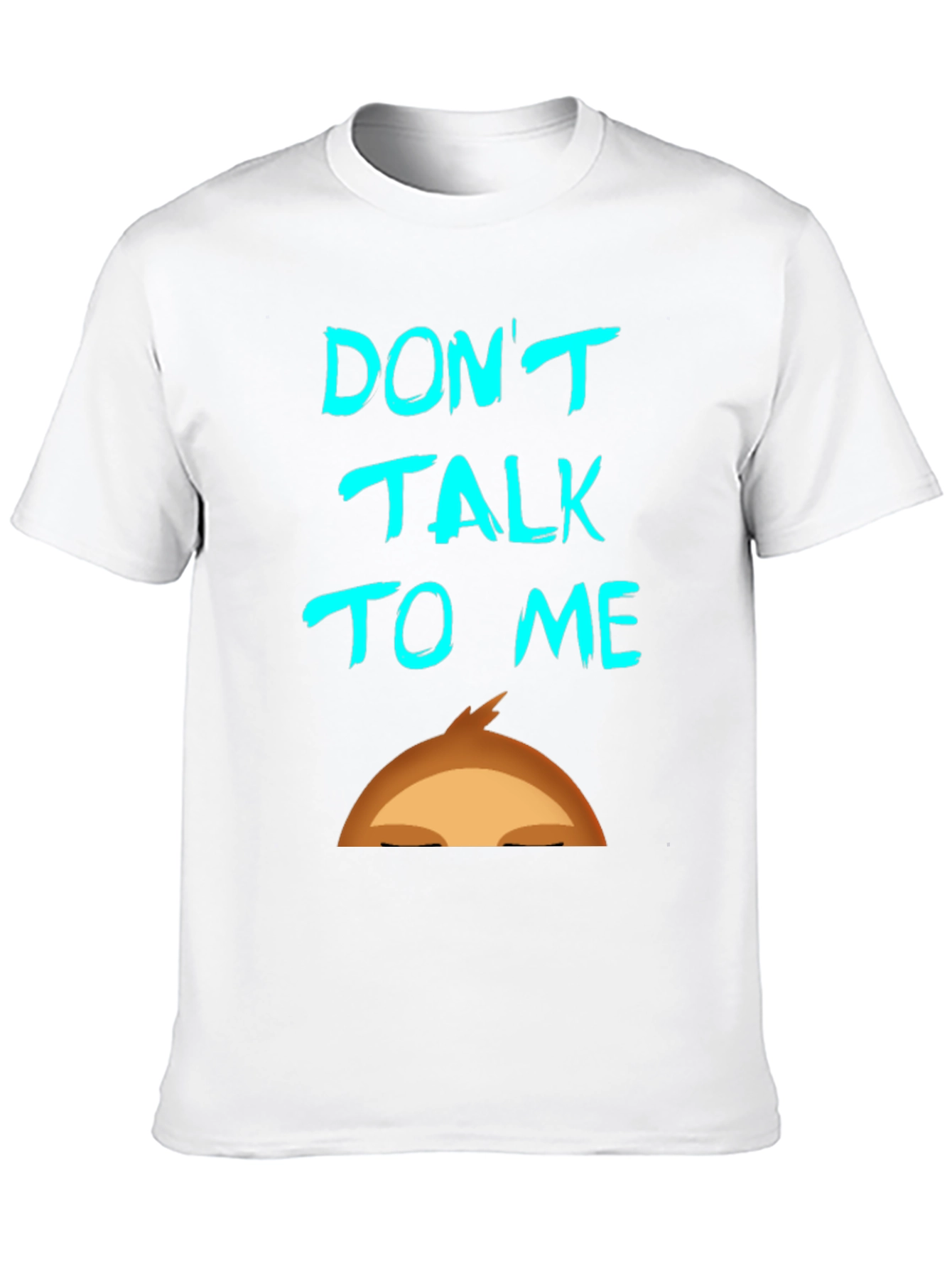 Dont Talk To Me Graphic T-Shirt