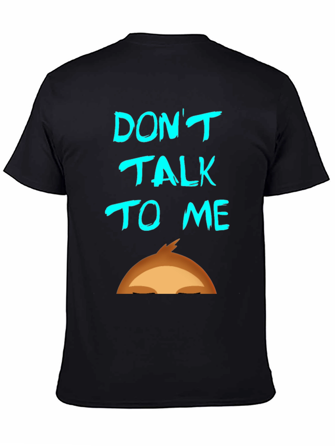 Dont Talk To Me Graphic T-Shirt