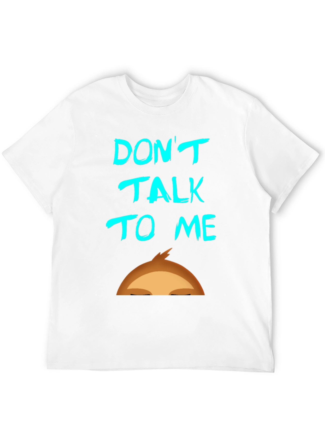 Dont Talk To Me Graphic T-Shirt